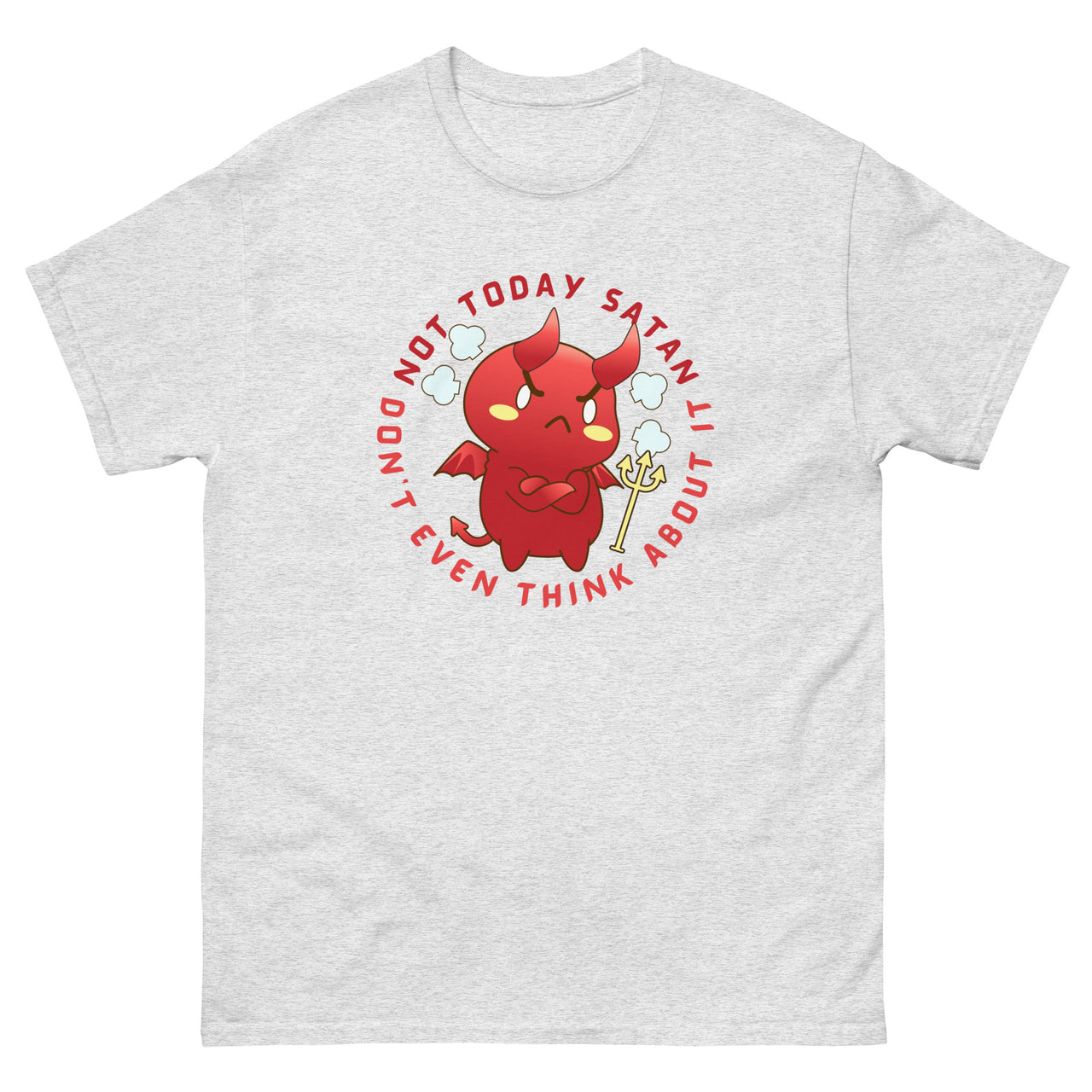 "Not Today Satan" Men's Classic T-Shirt 12