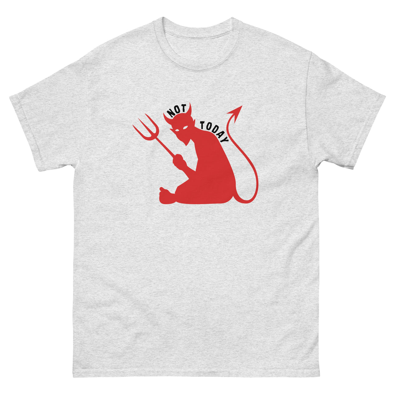 "Not Today Satan" Men's Classic T-Shirt 10