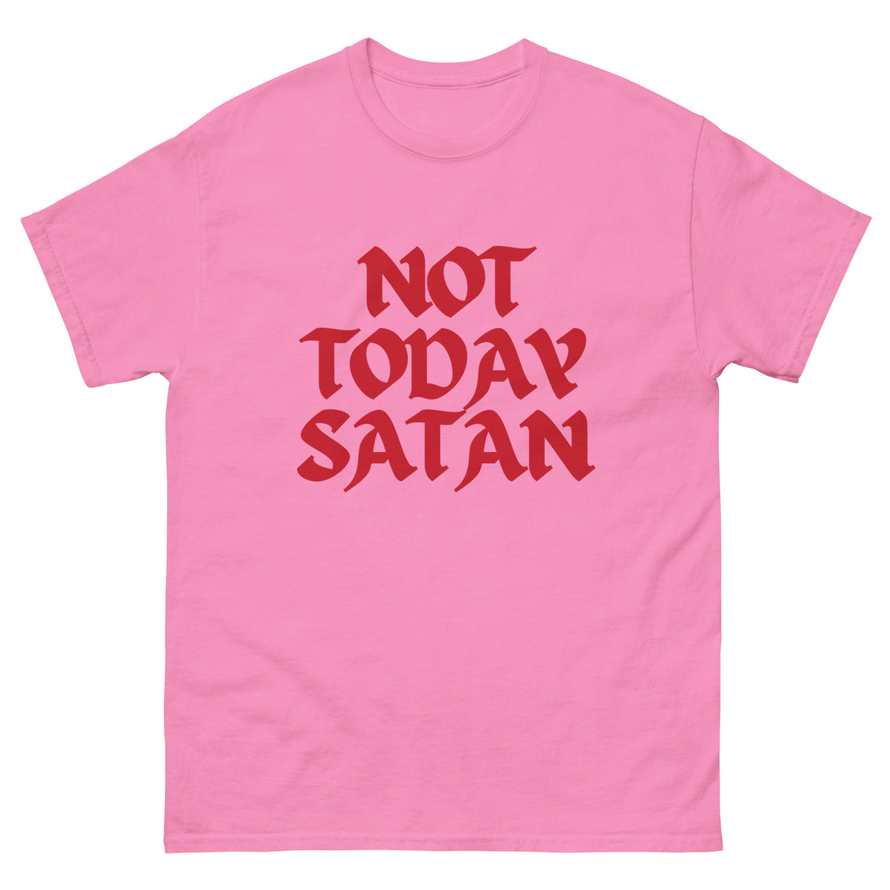 "Not Today Satan" Men's Classic T-Shirt 13