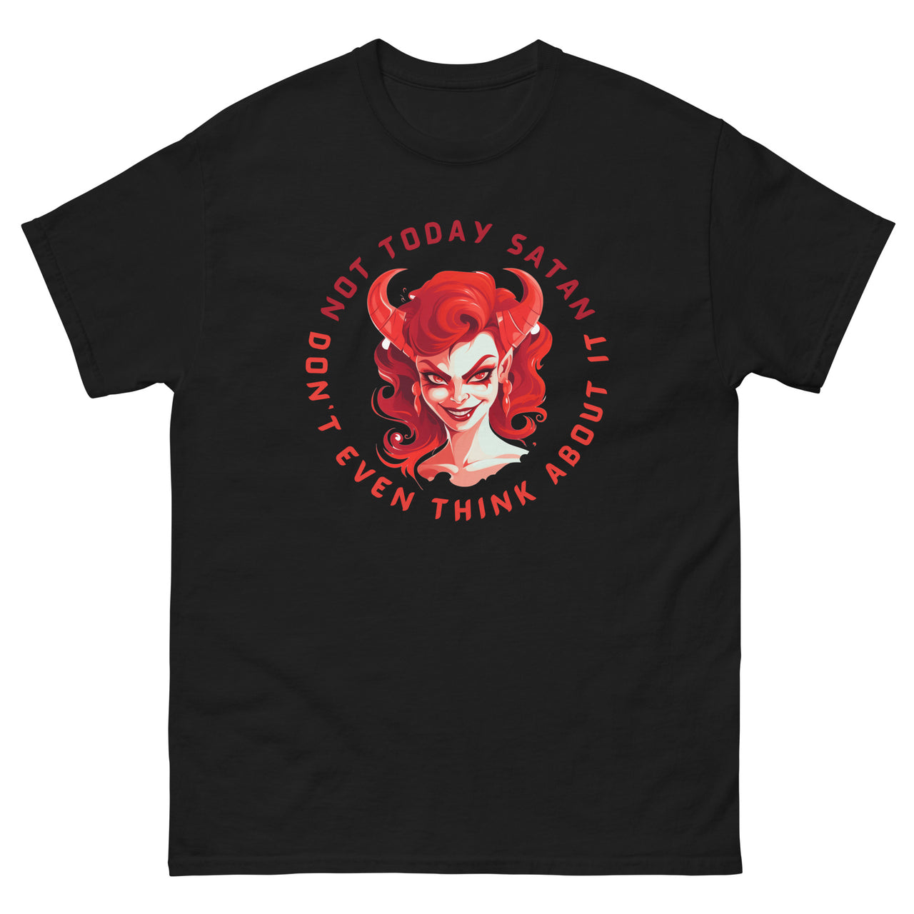 "Not Today Satan" Men's Classic T-Shirt 11