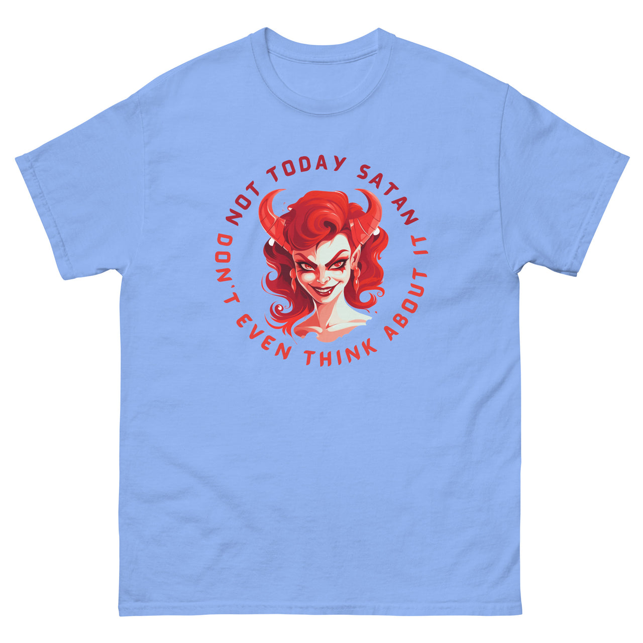 "Not Today Satan" Men's Classic T-Shirt 11