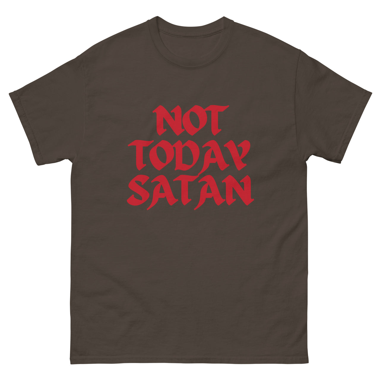 "Not Today Satan" Men's Classic T-Shirt 13