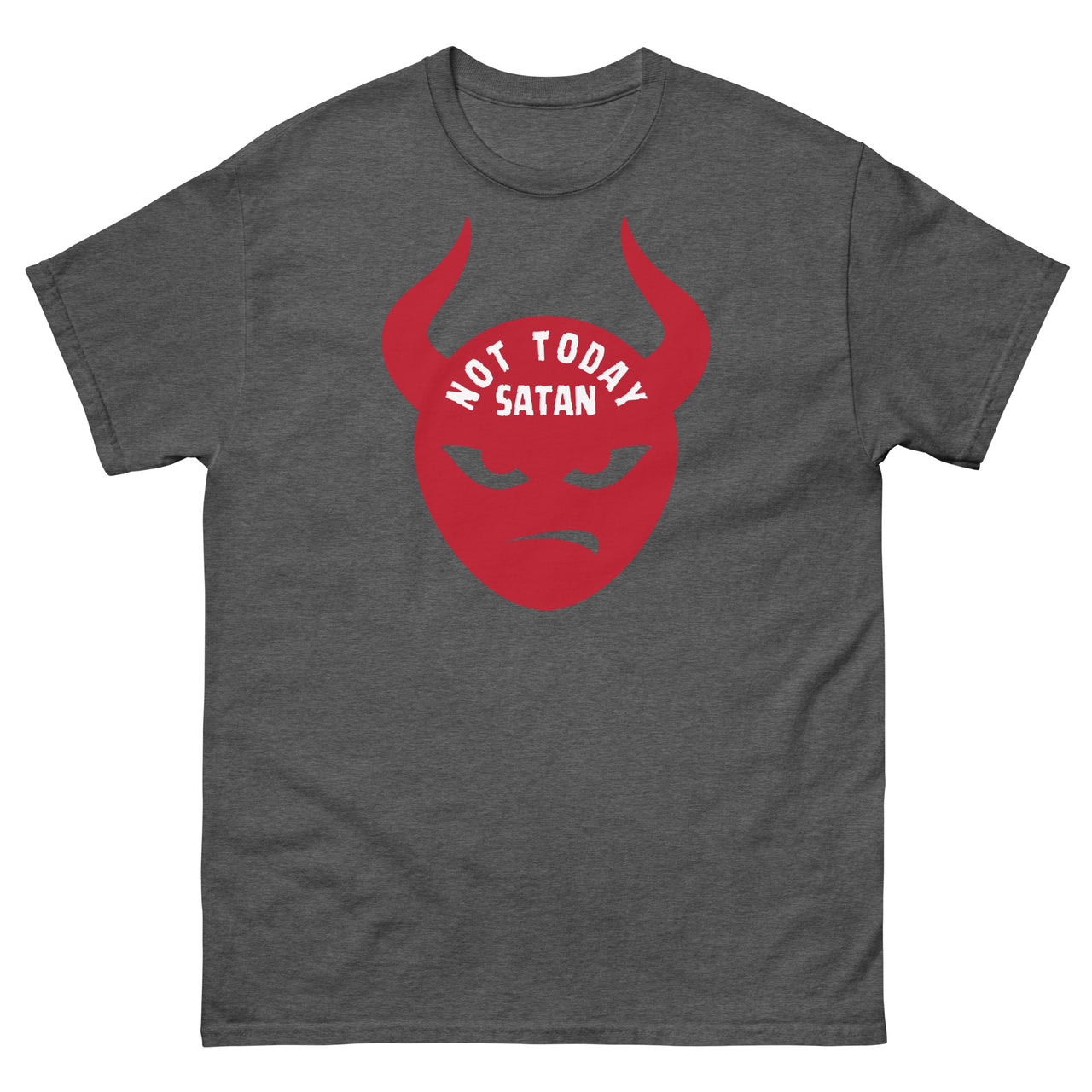 "Not Today Satan" Men's Classic T-Shirt 2