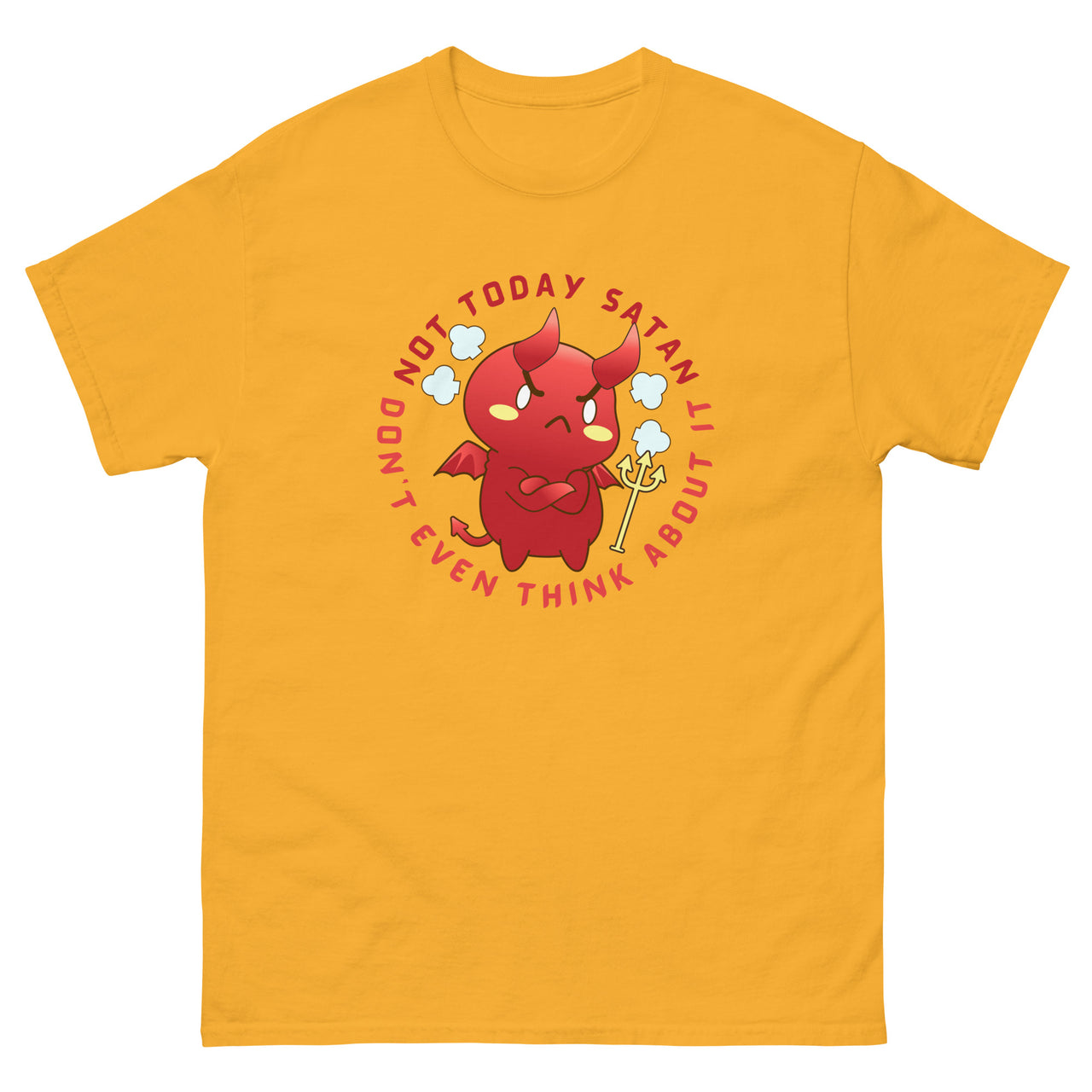 "Not Today Satan" Men's Classic T-Shirt 12