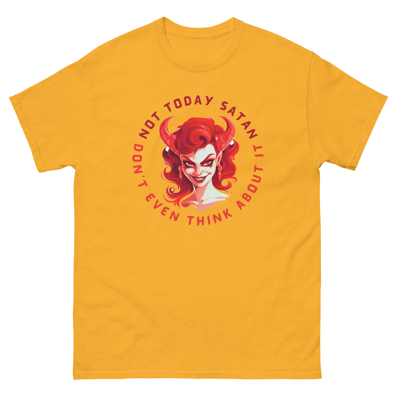 "Not Today Satan" Men's Classic T-Shirt 11