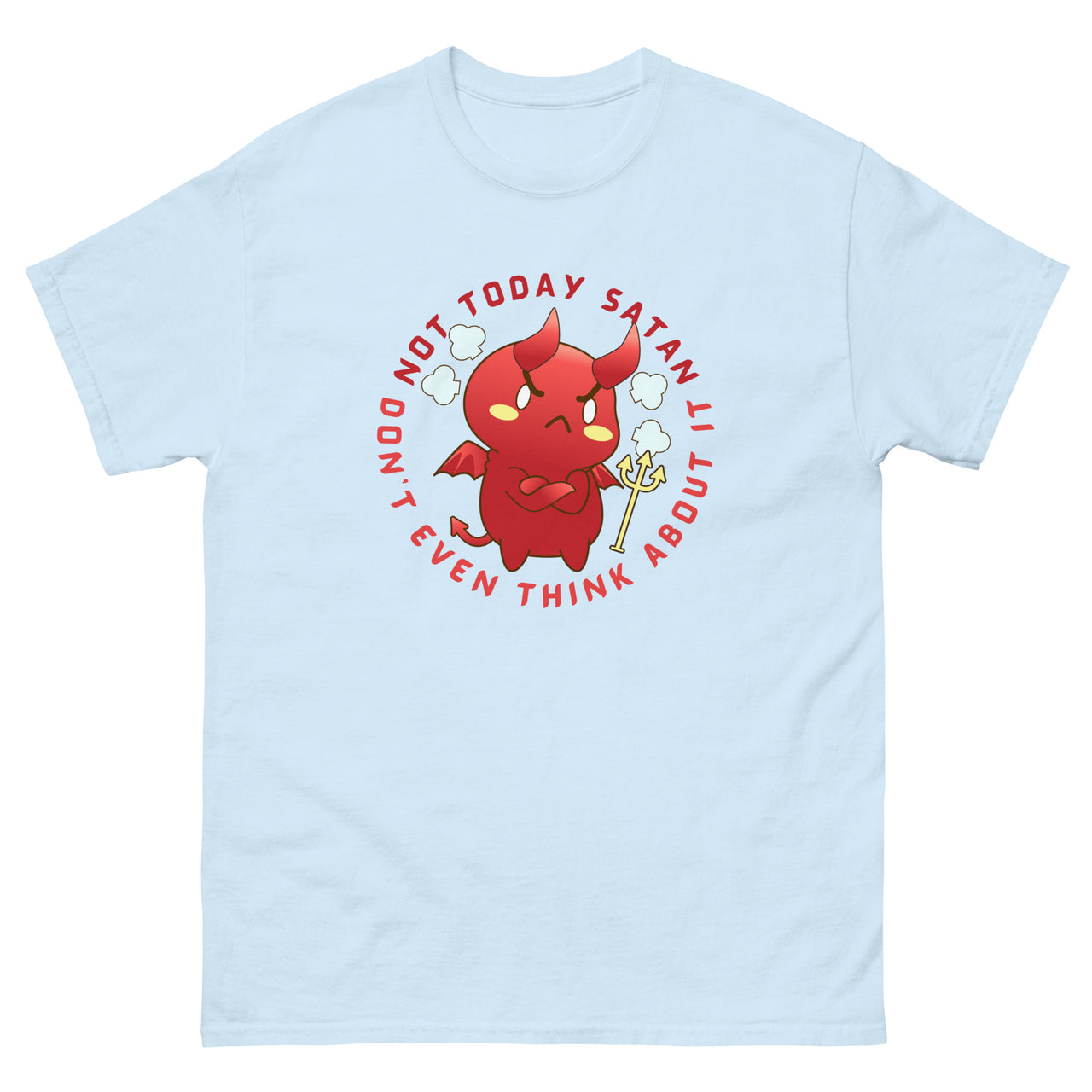 "Not Today Satan" Men's Classic T-Shirt 12