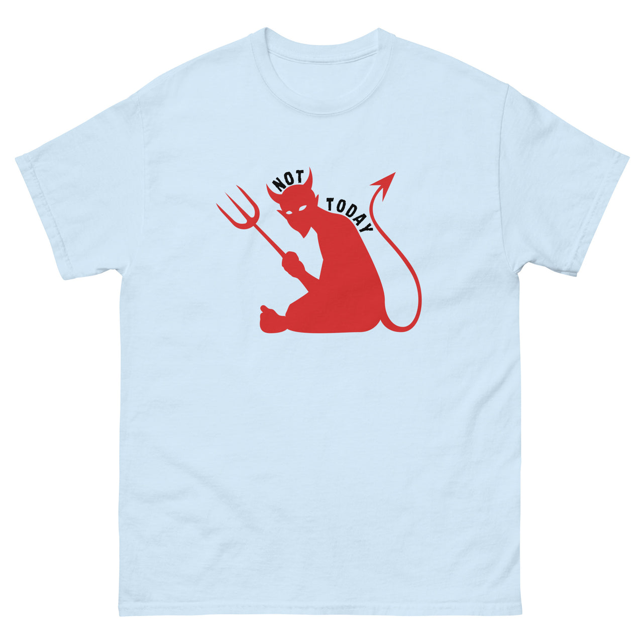 "Not Today Satan" Men's Classic T-Shirt 10