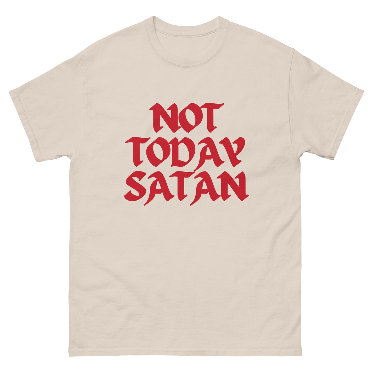 "Not Today Satan" Men's Classic T-Shirt 13