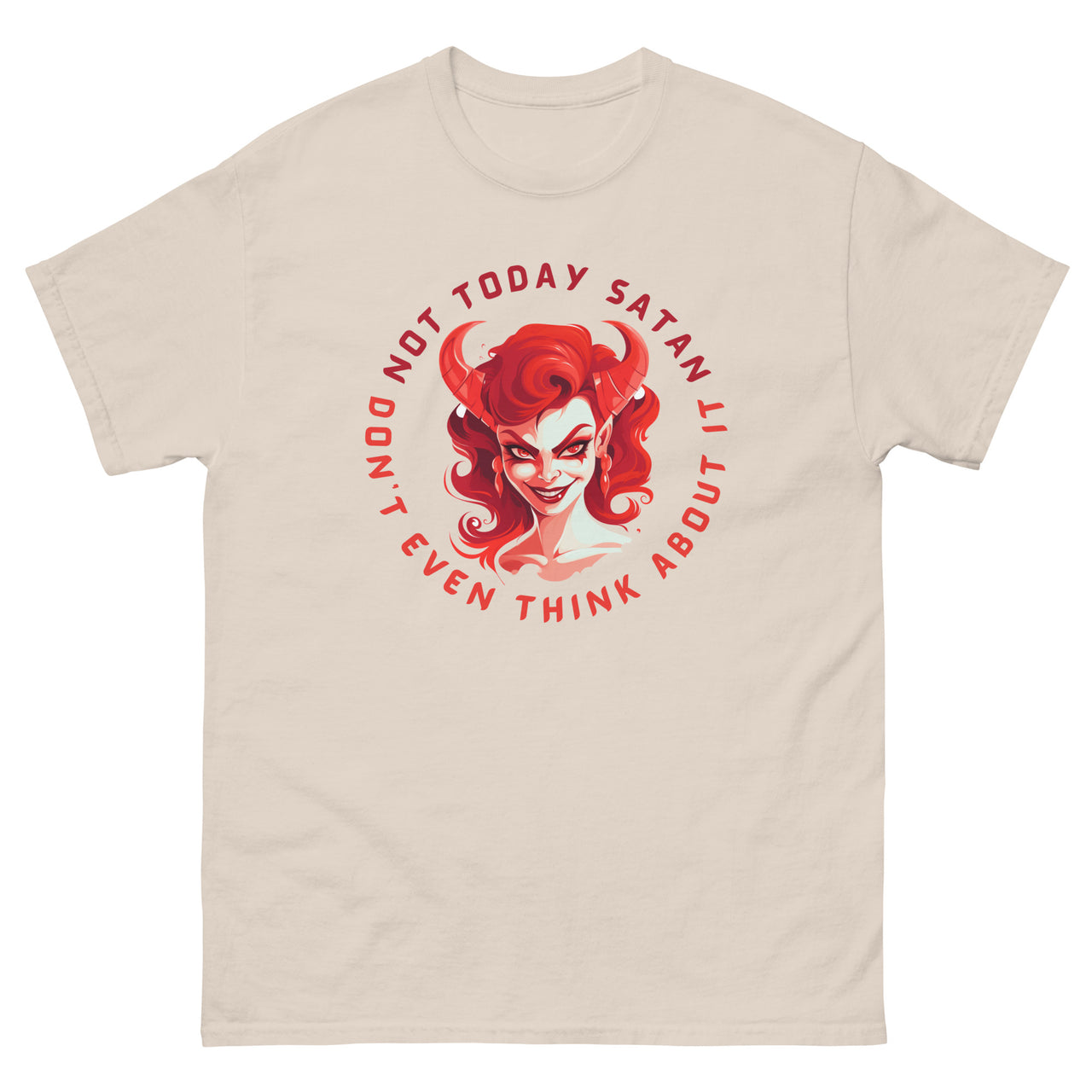 "Not Today Satan" Men's Classic T-Shirt 11