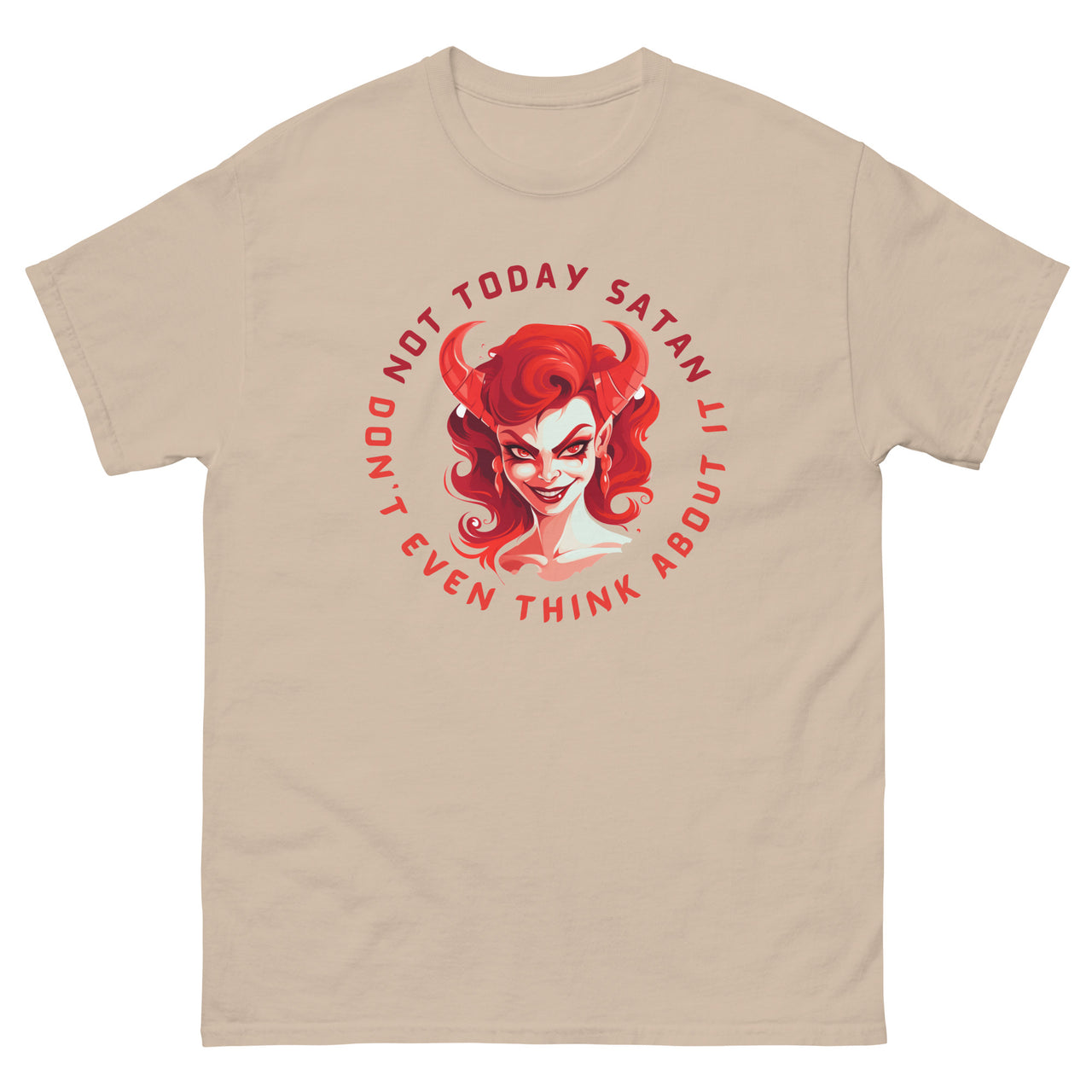 "Not Today Satan" Men's Classic T-Shirt 11