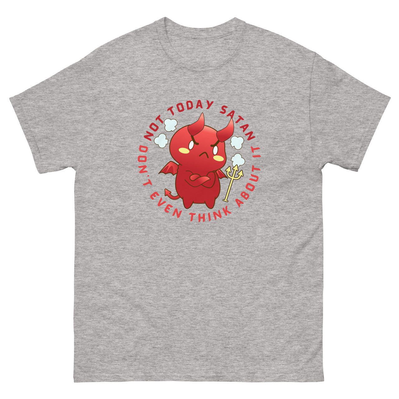 "Not Today Satan" Men's Classic T-Shirt 12