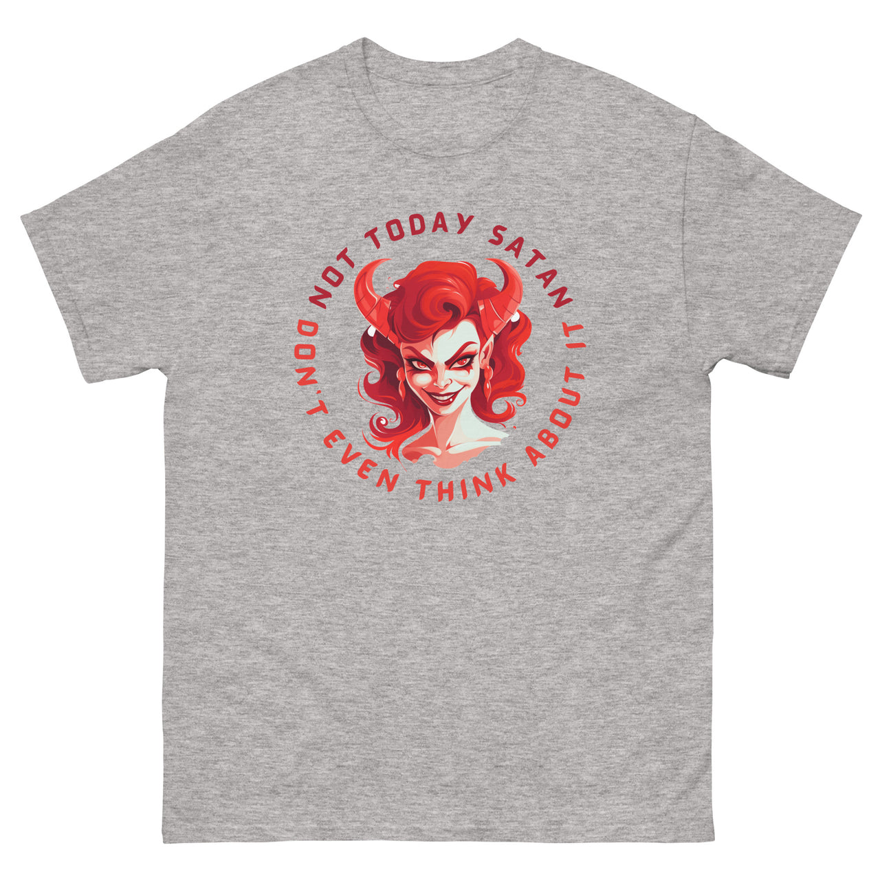 "Not Today Satan" Men's Classic T-Shirt 11