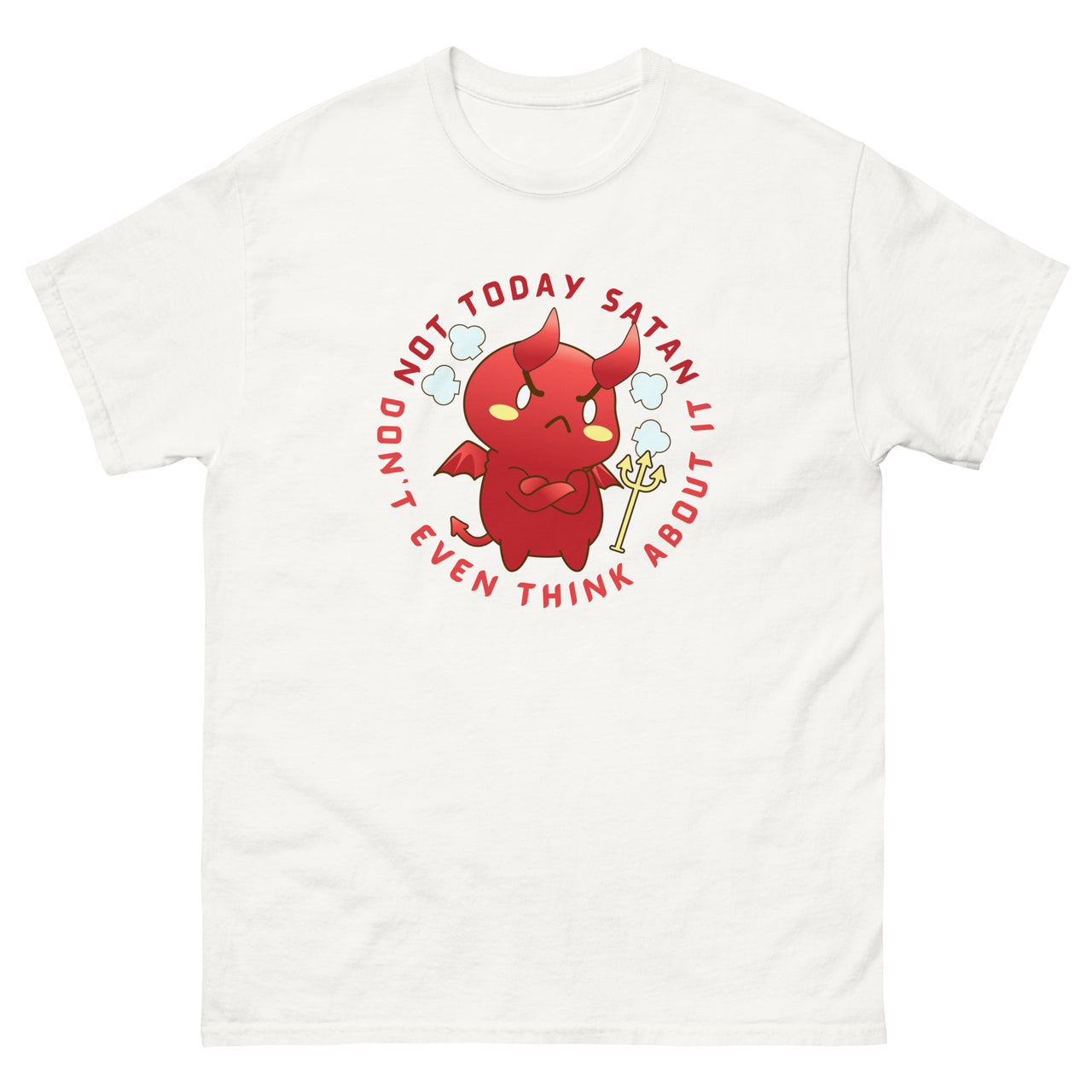 "Not Today Satan" Men's Classic T-Shirt 12