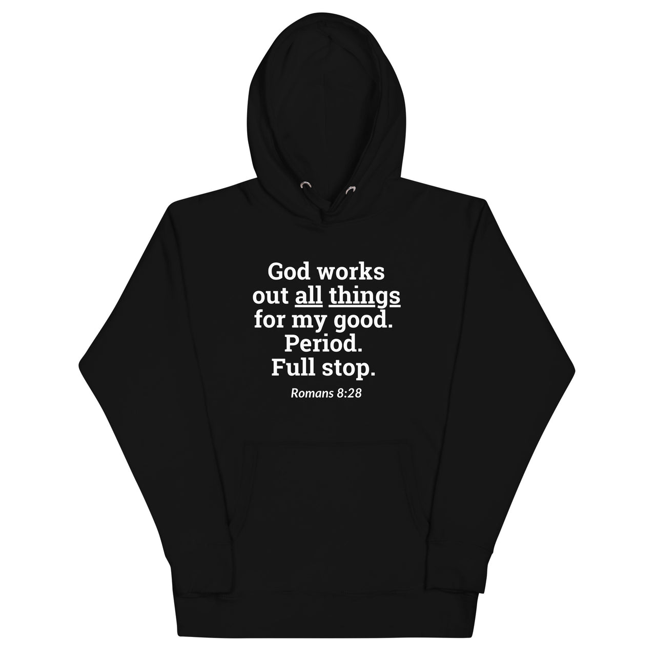 "All Things for my Good" Unisex Premium Hoodie 16
