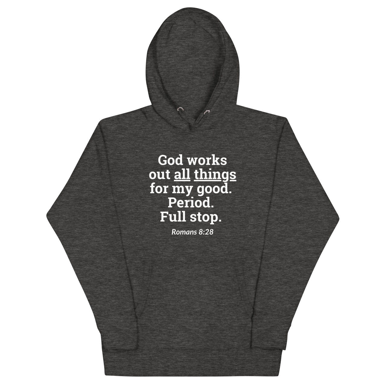 "All Things for my Good" Unisex Premium Hoodie 16