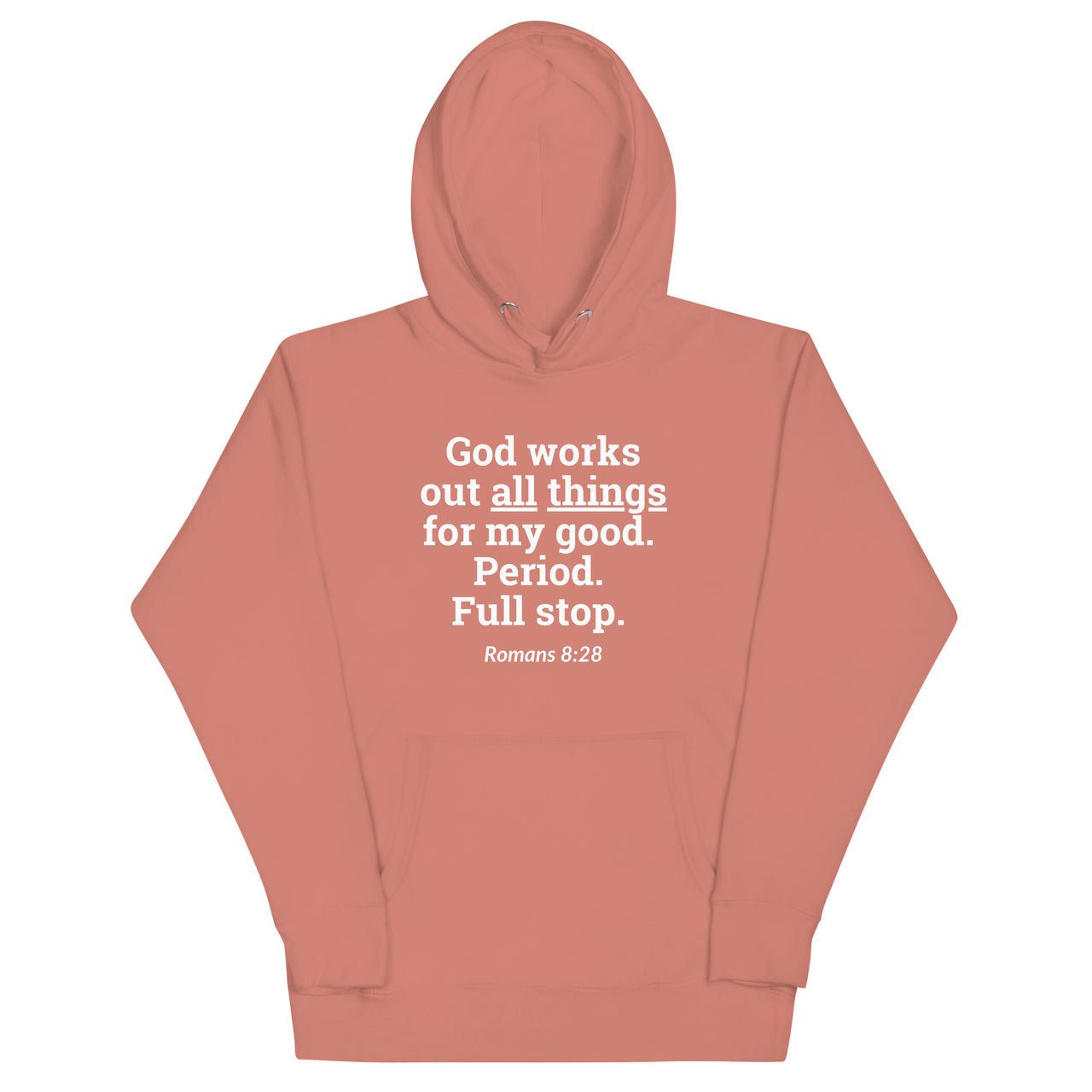 "All Things for my Good" Unisex Premium Hoodie 16