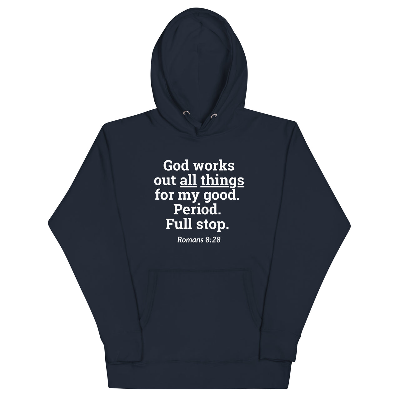 "All Things for my Good" Unisex Premium Hoodie 16