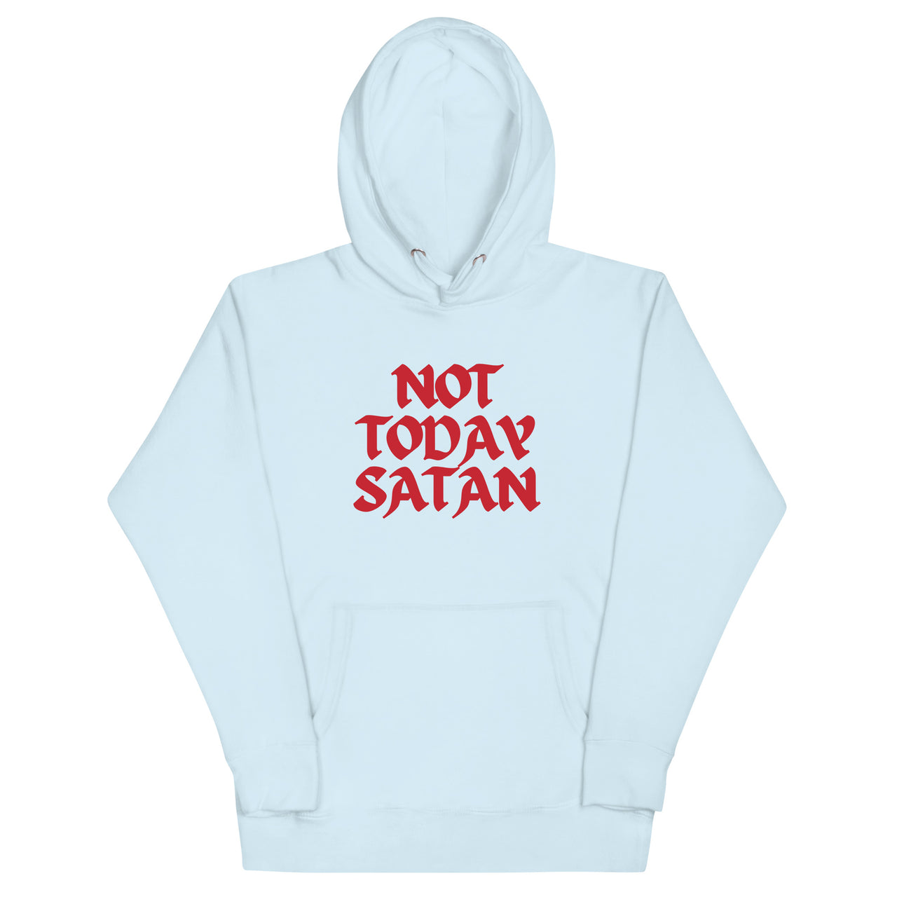 "Not Today Satan" Unisex Premium Hoodie 13