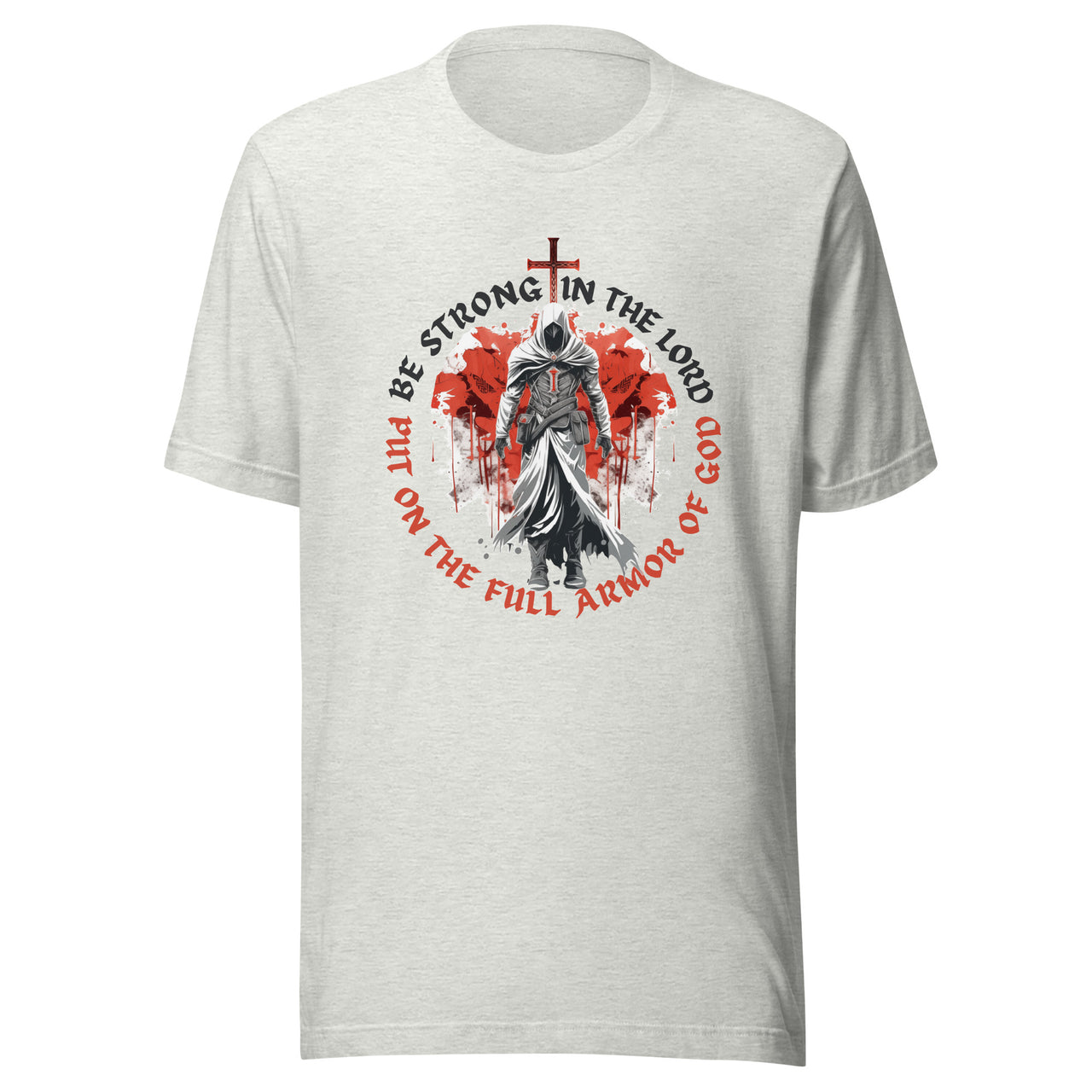 “Full Armor of God” Unisex Staple T-Shirt 1