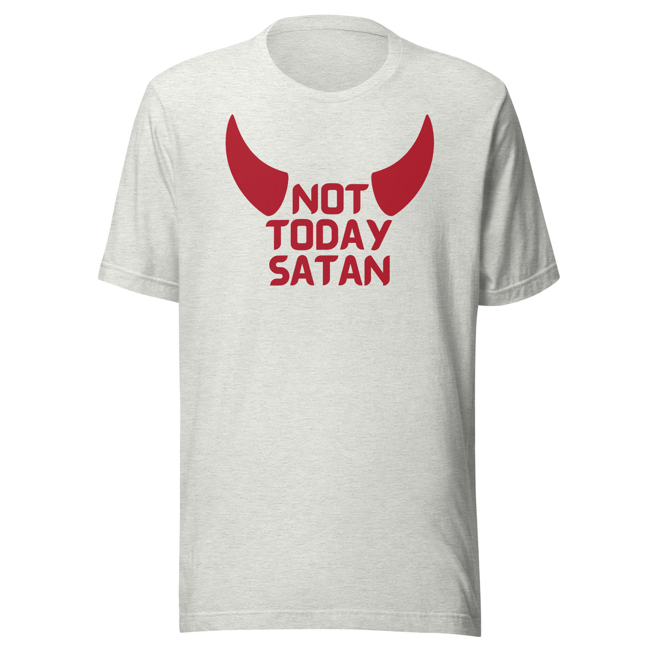"Not Today Satan" Unisex Staple T-Shirt 5