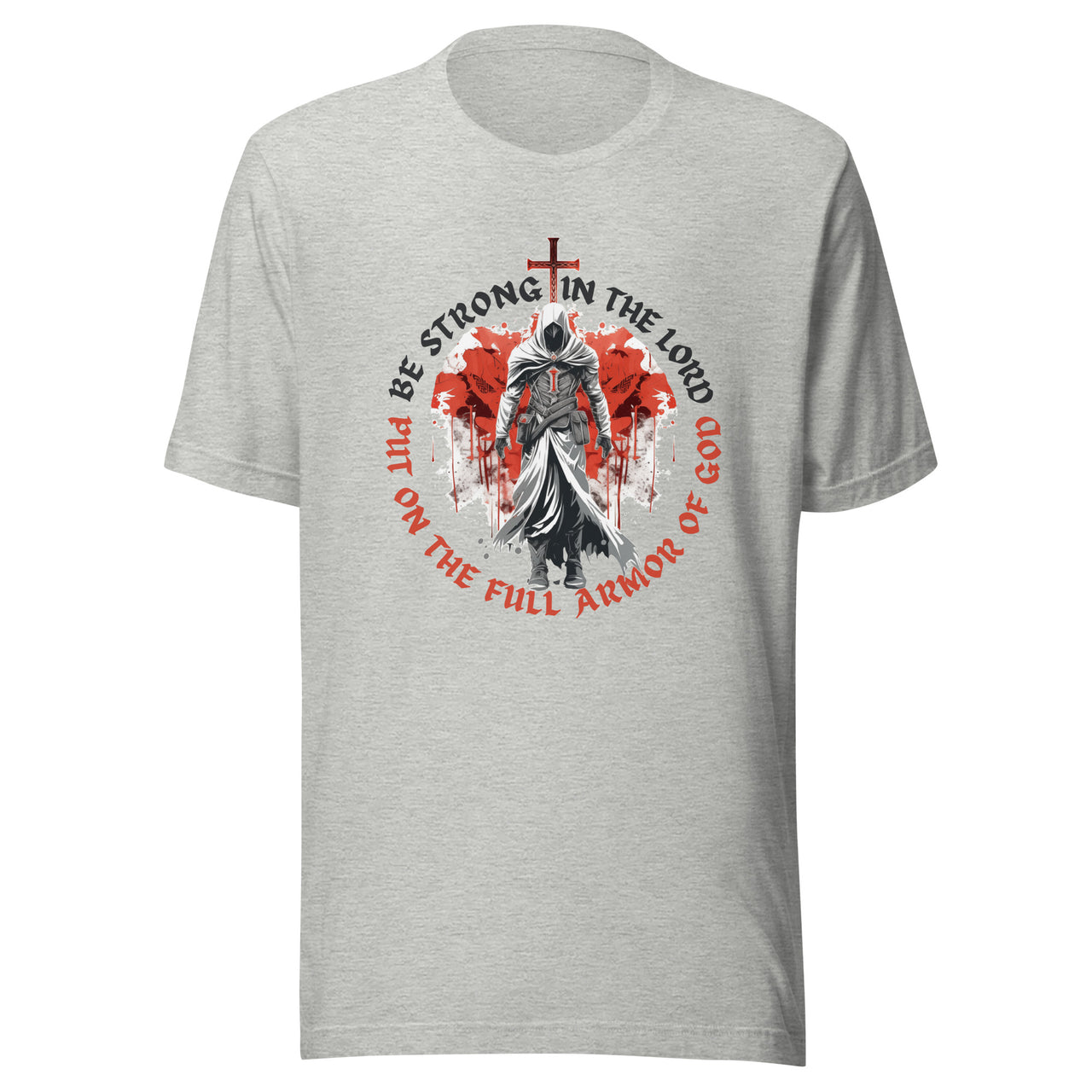 “Full Armor of God” Unisex Staple T-Shirt 1