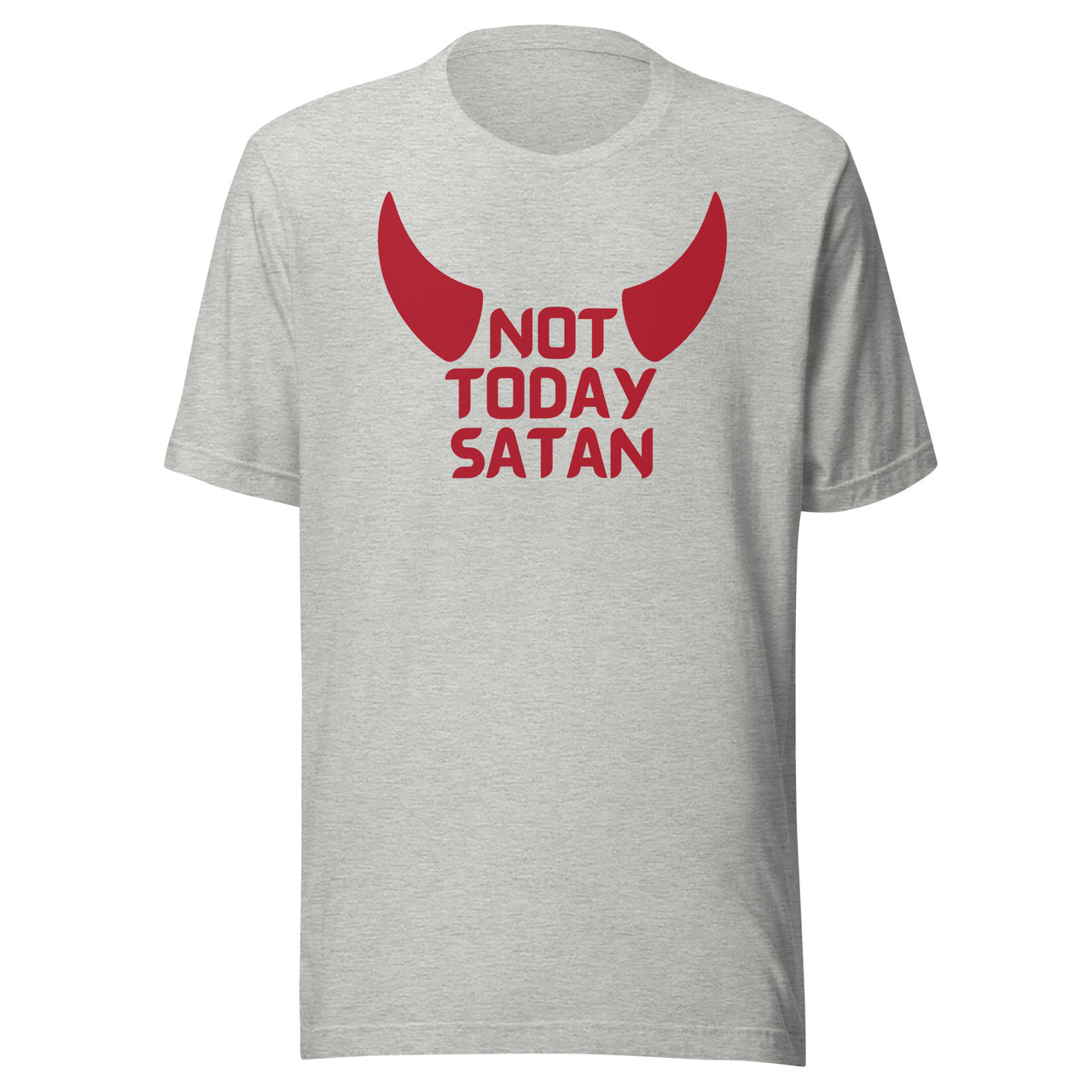"Not Today Satan" Unisex Staple T-Shirt 5