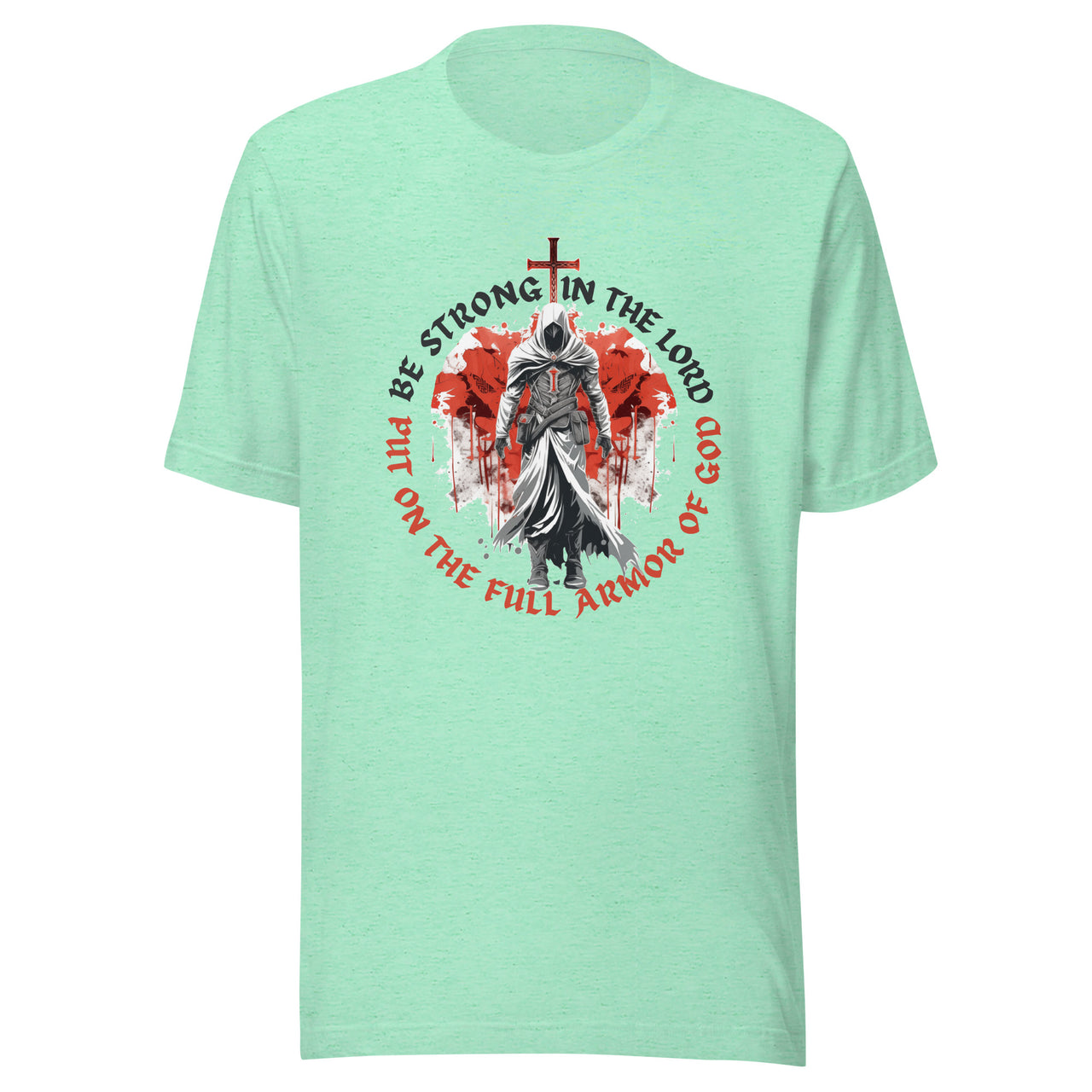 “Full Armor of God” Unisex Staple T-Shirt 1
