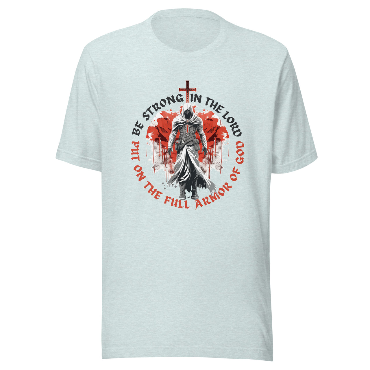 “Full Armor of God” Unisex Staple T-Shirt 1