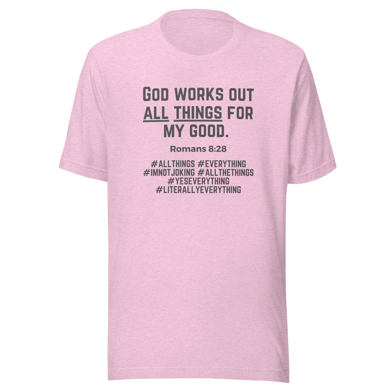 "All Things for my Good" Unisex Staple T-Shirt 11
