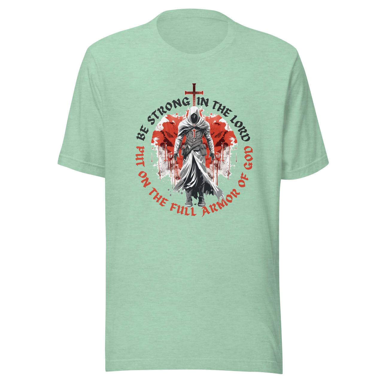 “Full Armor of God” Unisex Staple T-Shirt 1