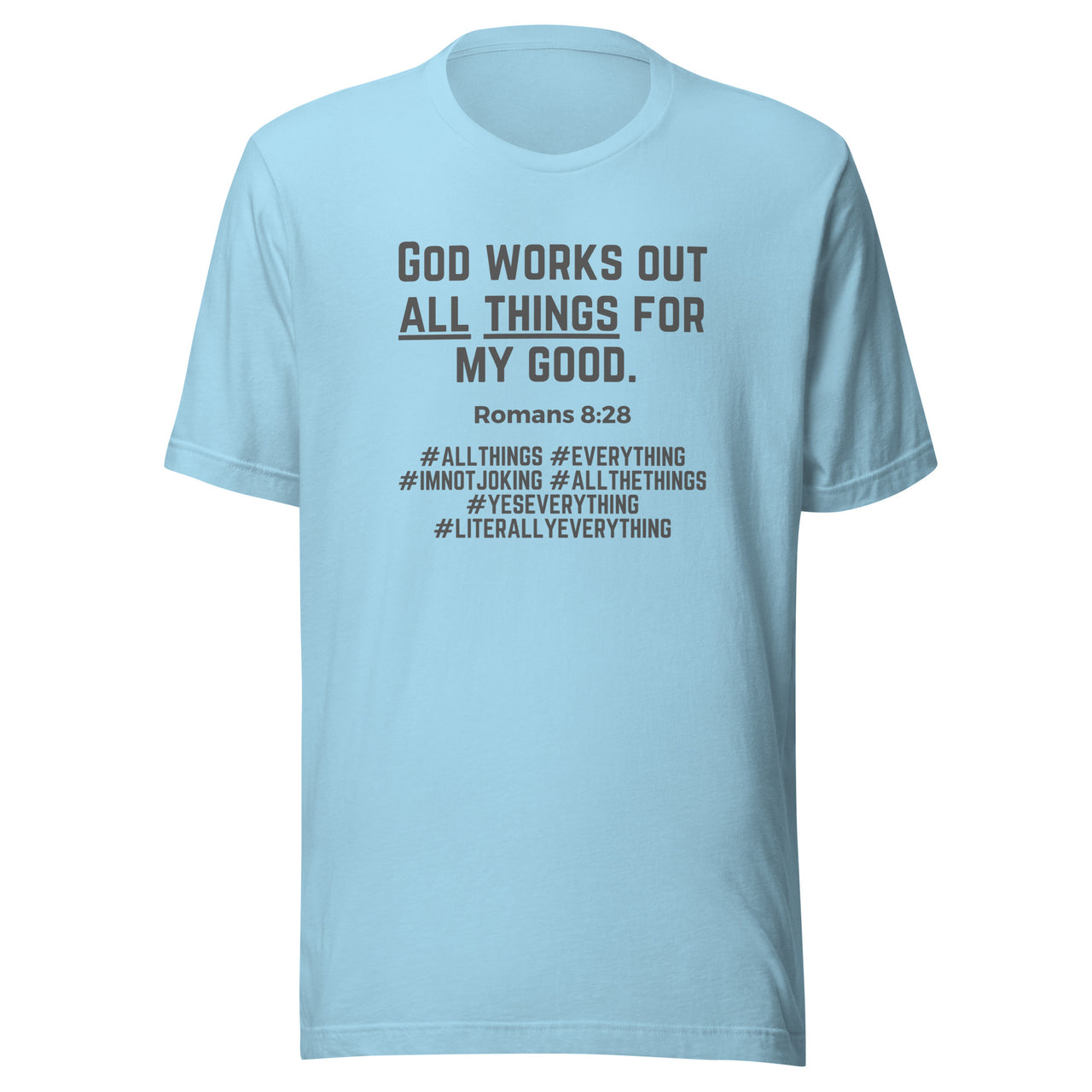 "All Things for my Good" Unisex Staple T-Shirt 11