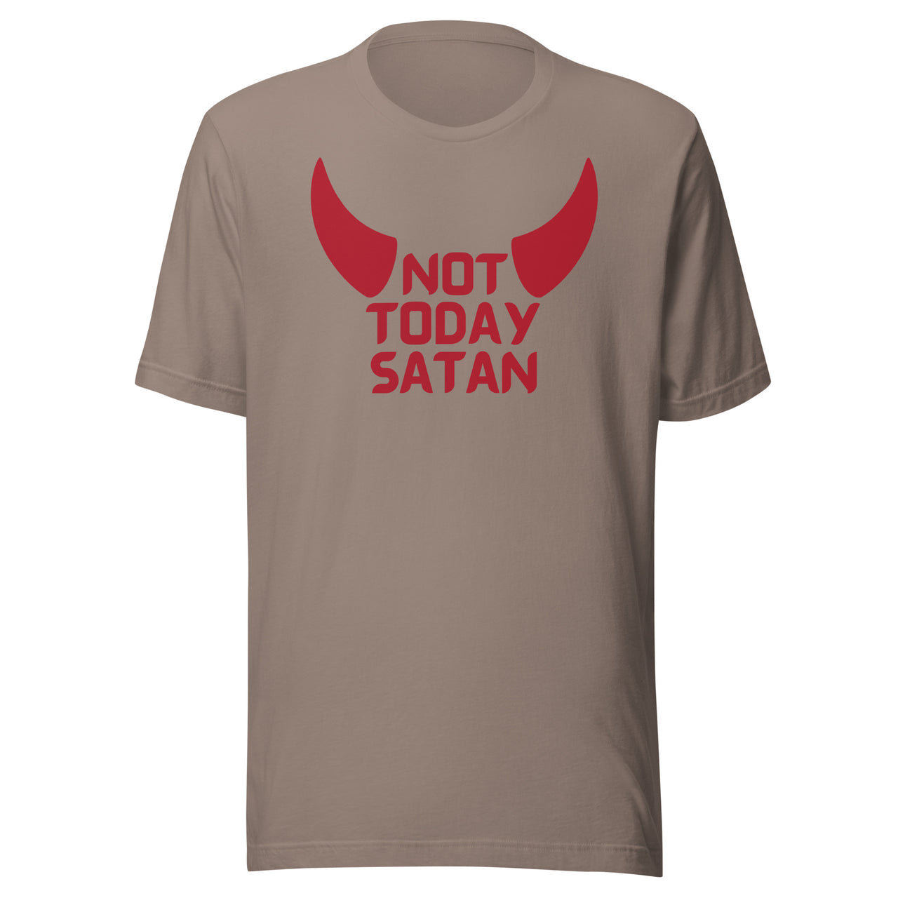 "Not Today Satan" Unisex Staple T-Shirt 5