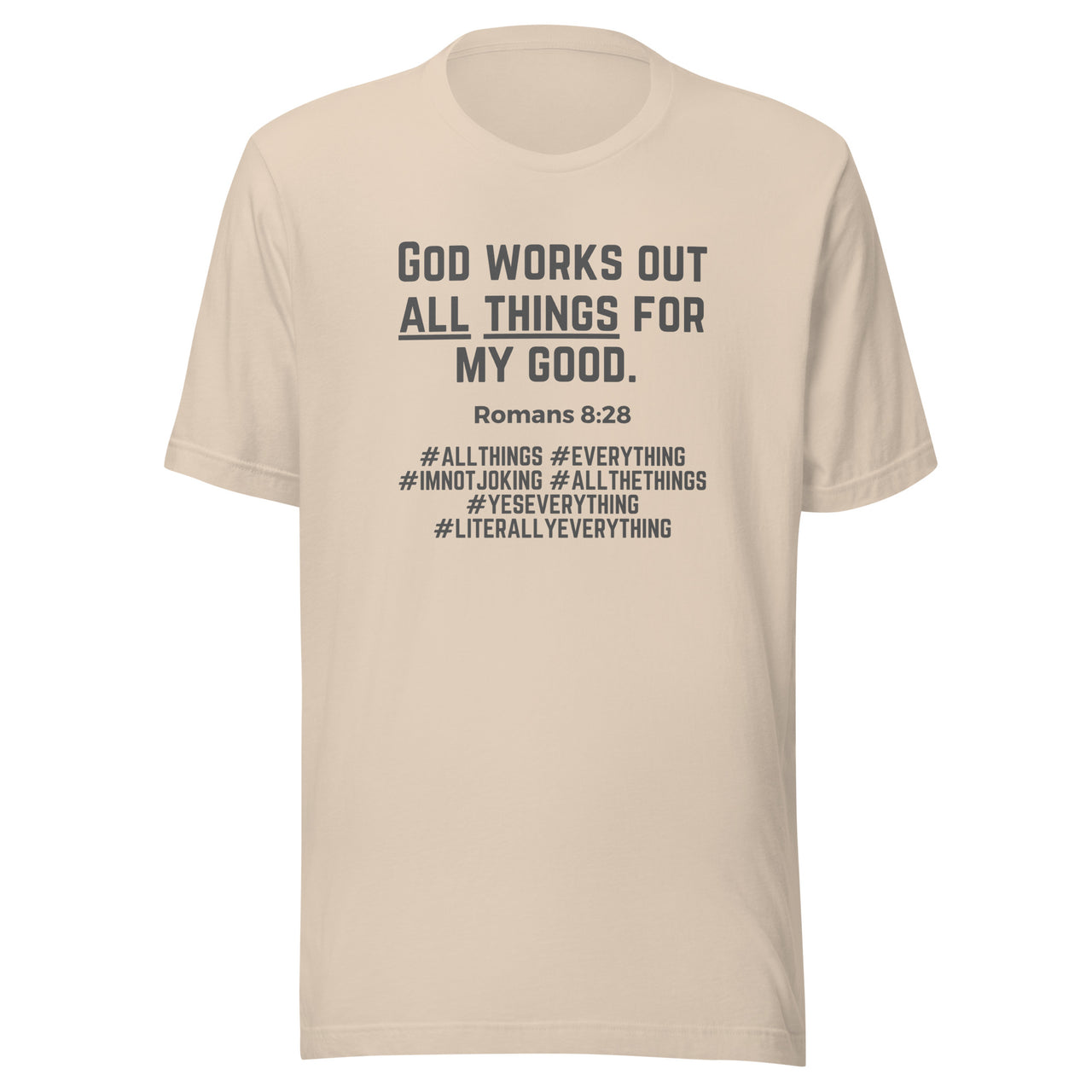 "All Things for my Good" Unisex Staple T-Shirt 11
