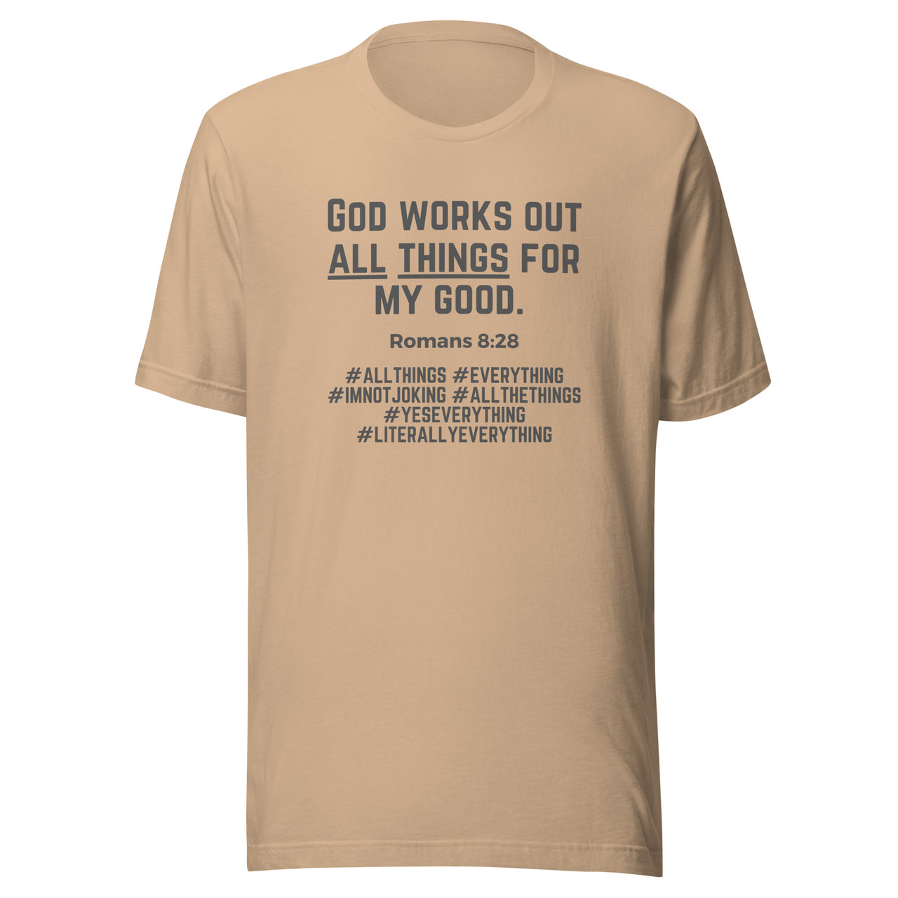 "All Things for my Good" Unisex Staple T-Shirt 11
