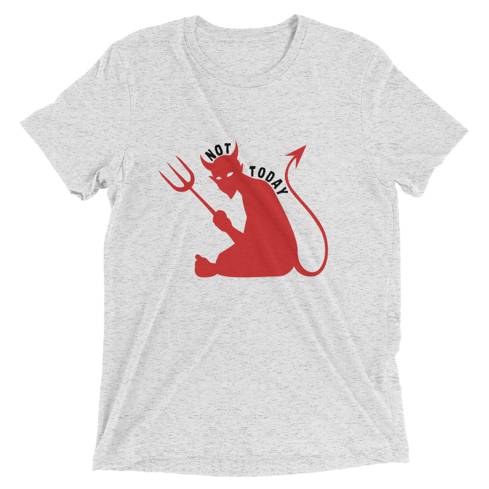 "Not Today Satan" Unisex Tri-Blend T-Shirt 10