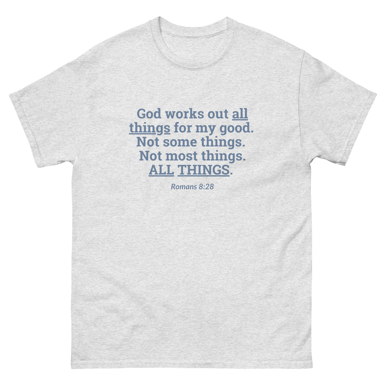 "All Things for my Good" Men's Classic T-Shirt 2