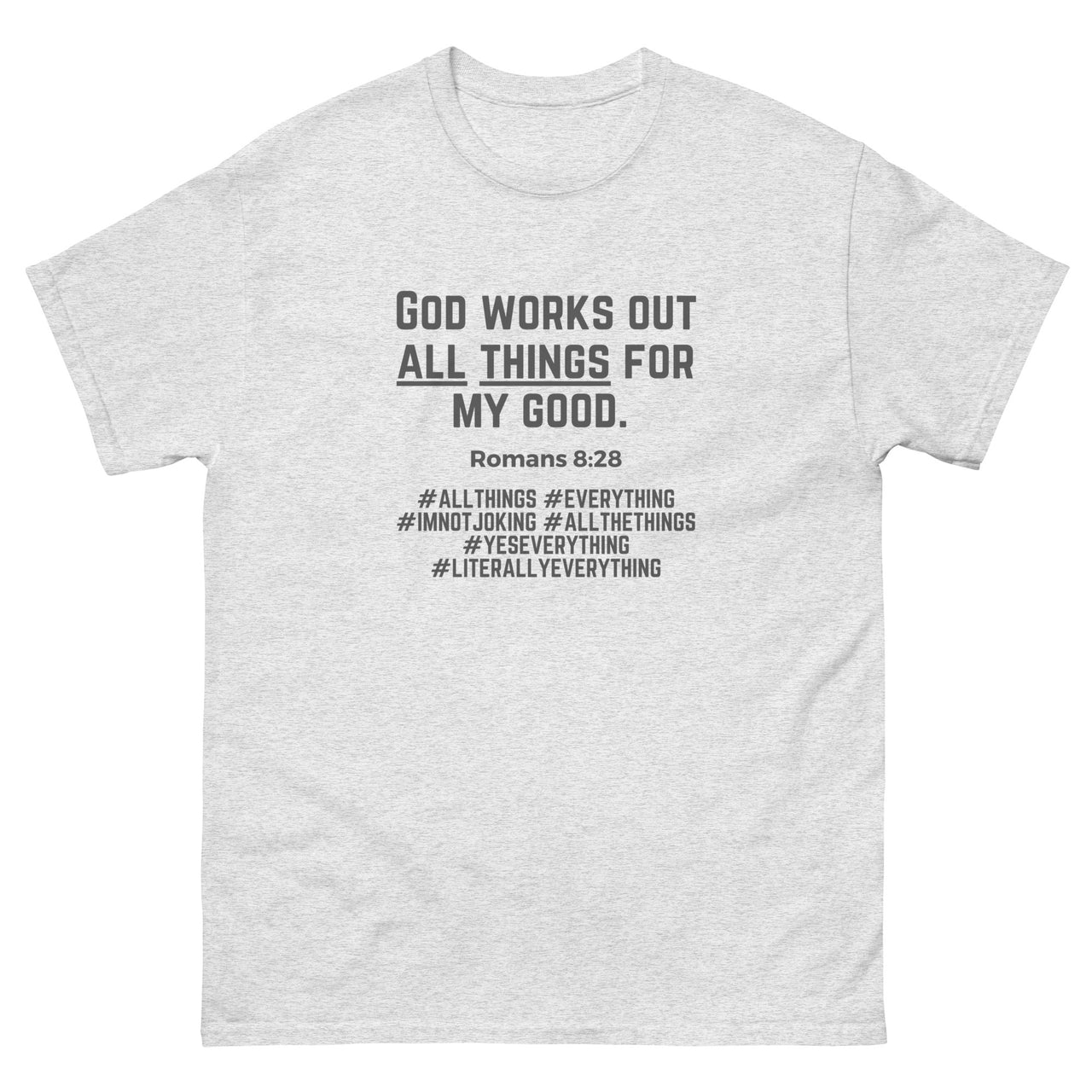 "All Things for my Good" Men's Classic T-Shirt 11