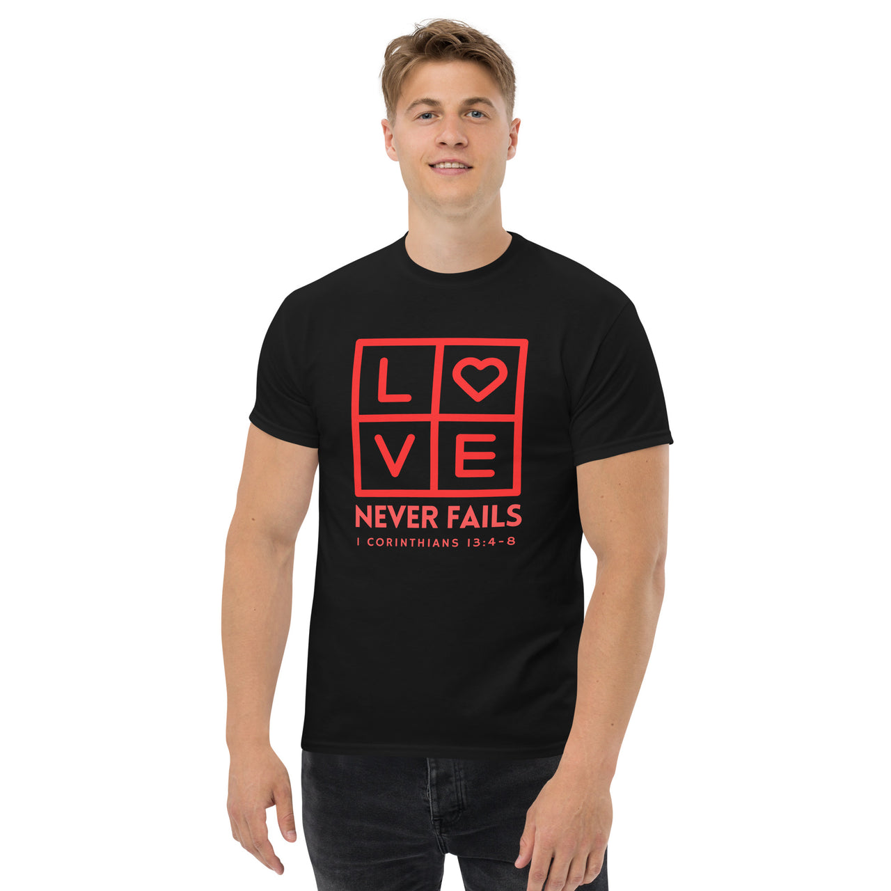 "Love Never Fails" Classic T-Shirt 12
