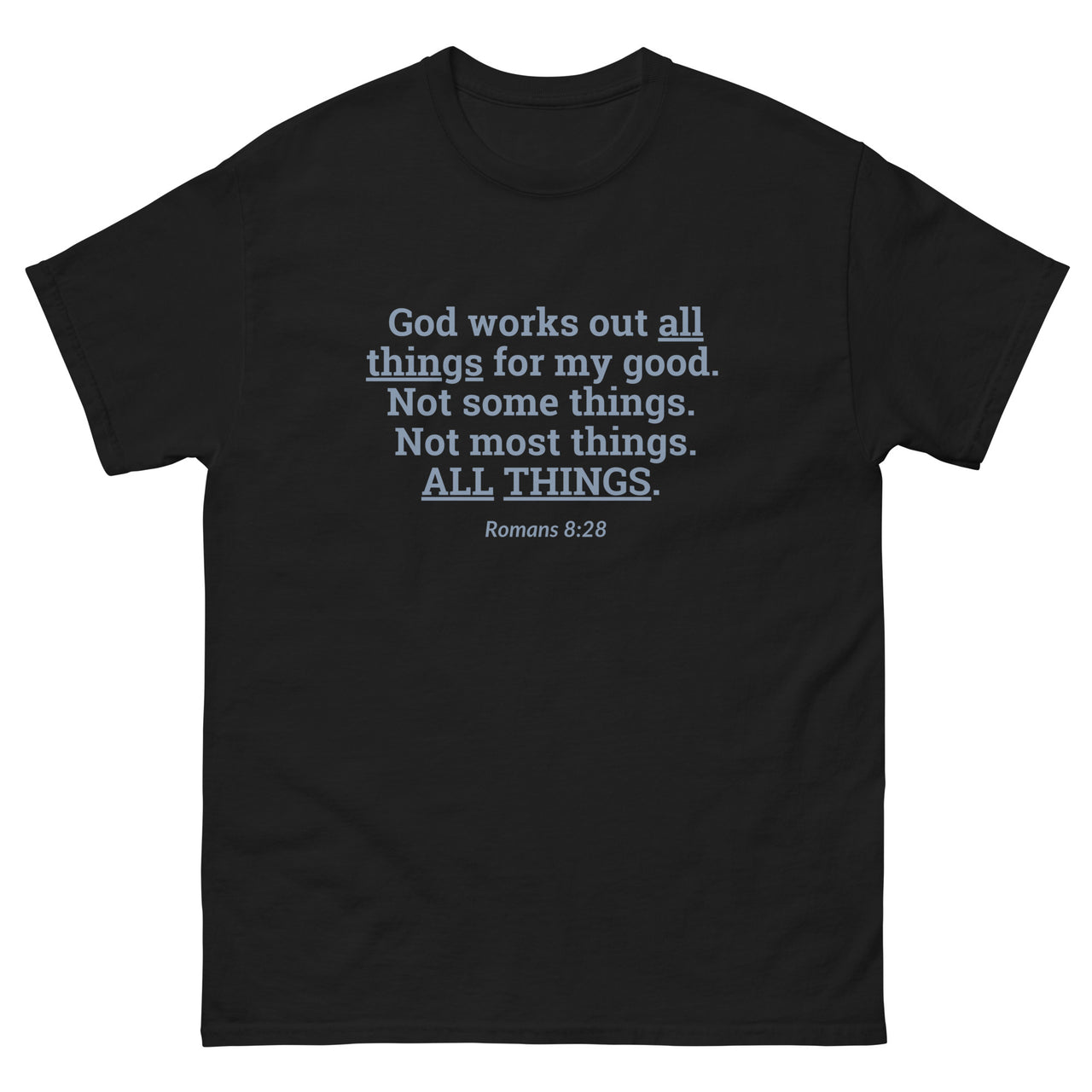 "All Things for my Good" Men's Classic T-Shirt 2