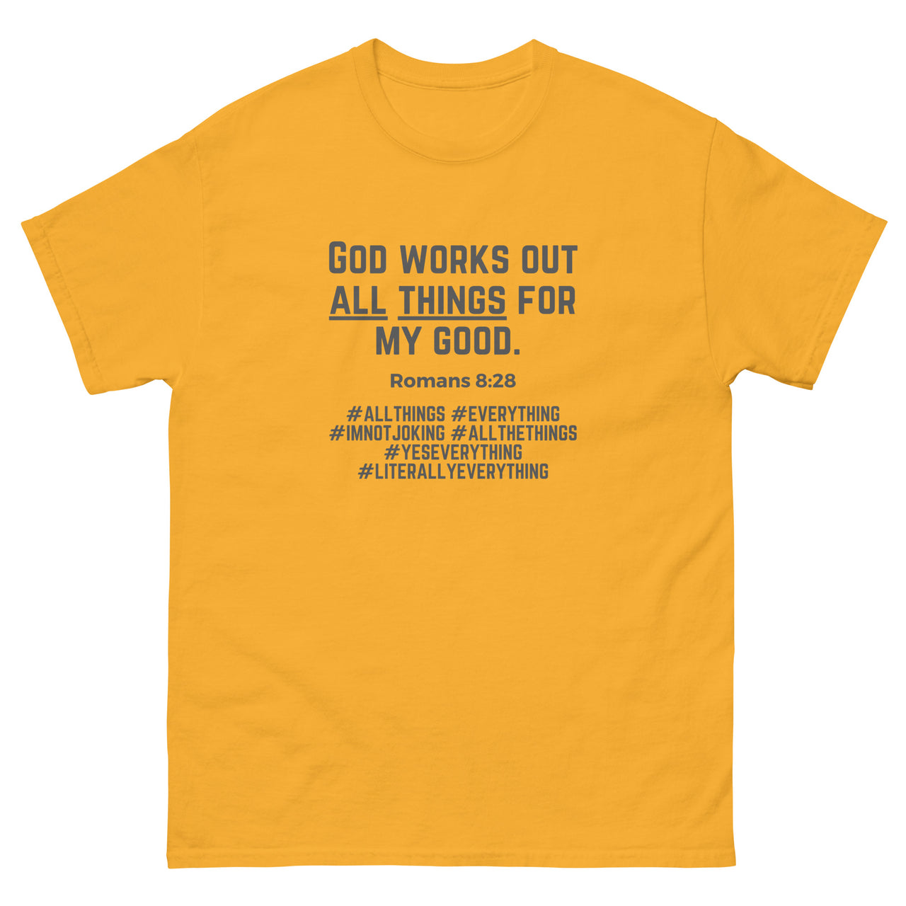 "All Things for my Good" Men's Classic T-Shirt 11