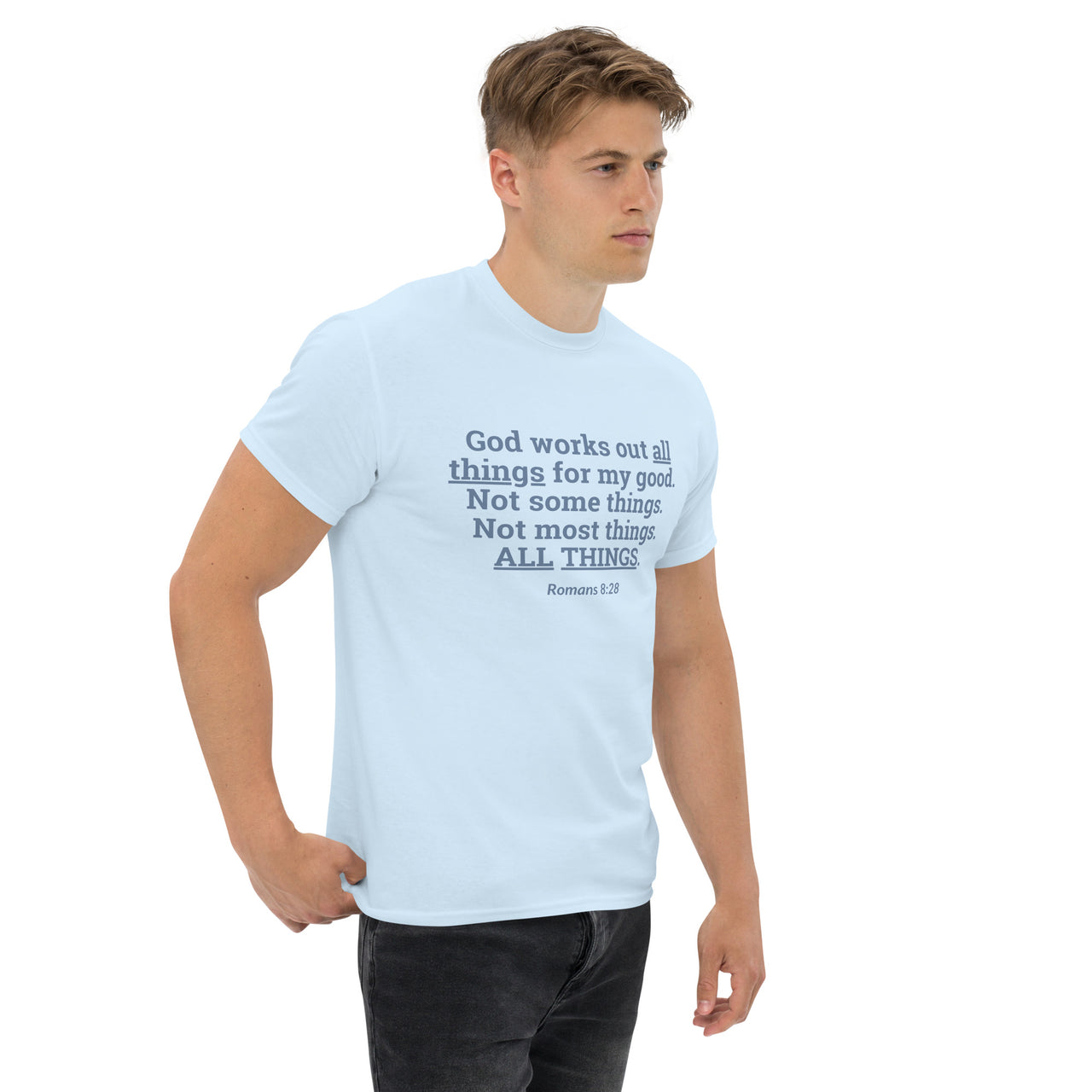 "All Things for my Good" Men's Classic T-Shirt 2