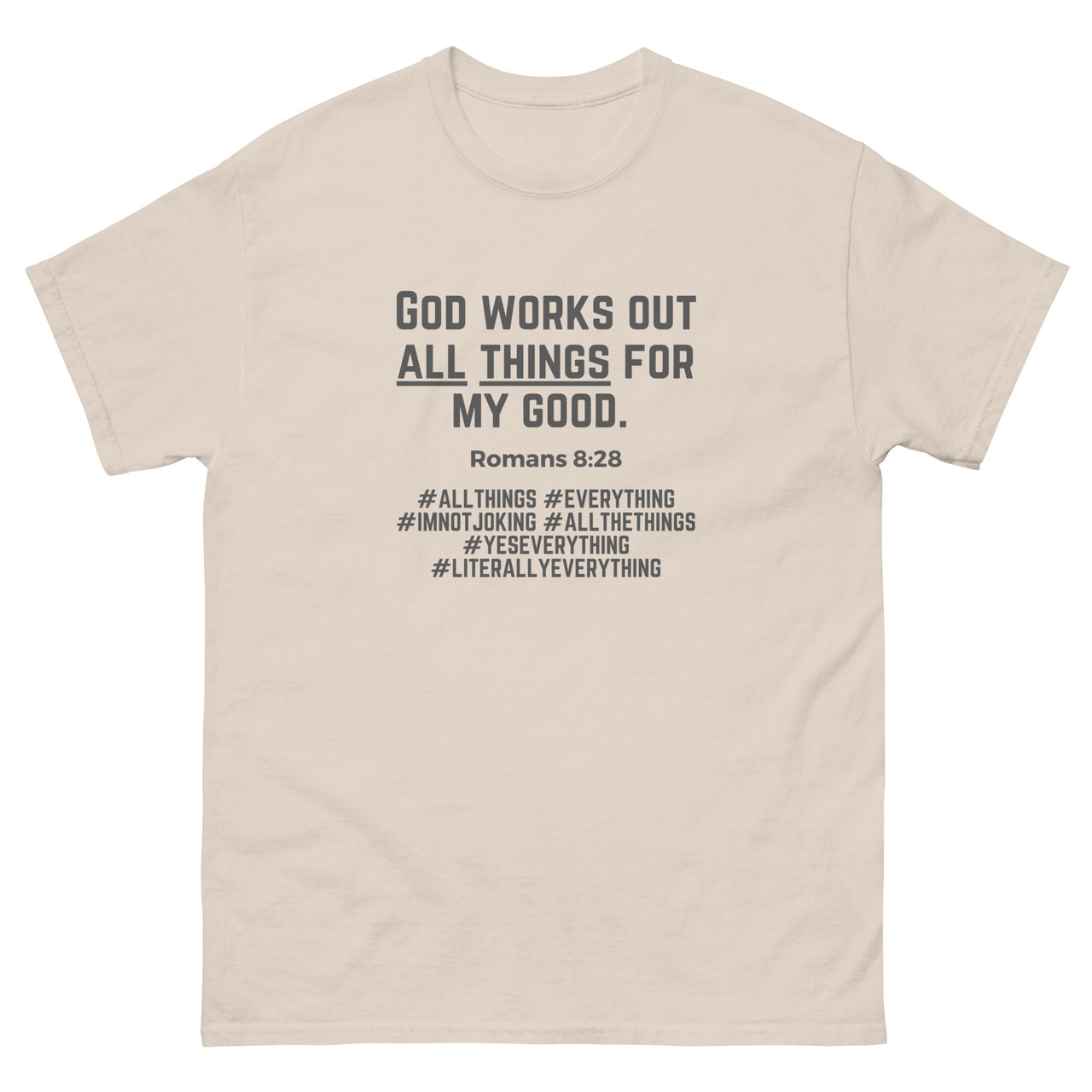 "All Things for my Good" Men's Classic T-Shirt 11