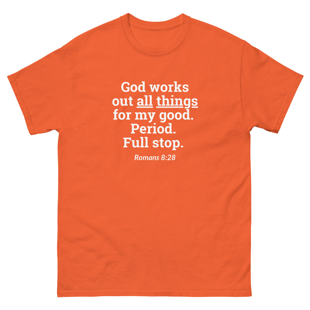 "All Things for my Good" Men's Classic T-Shirt 16