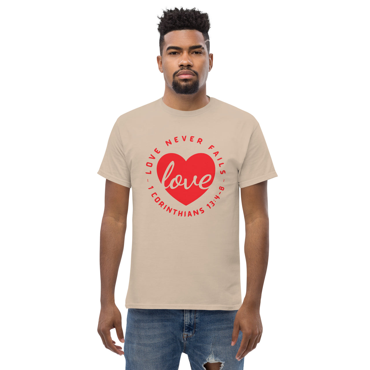 "Love Never Fails" Classic T-Shirt 13