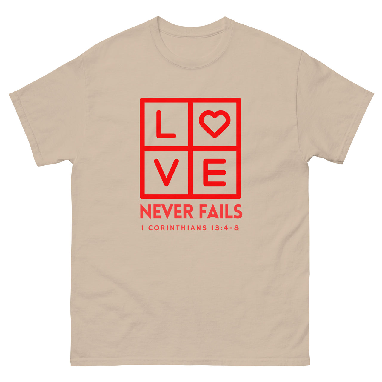 "Love Never Fails" Classic T-Shirt 12