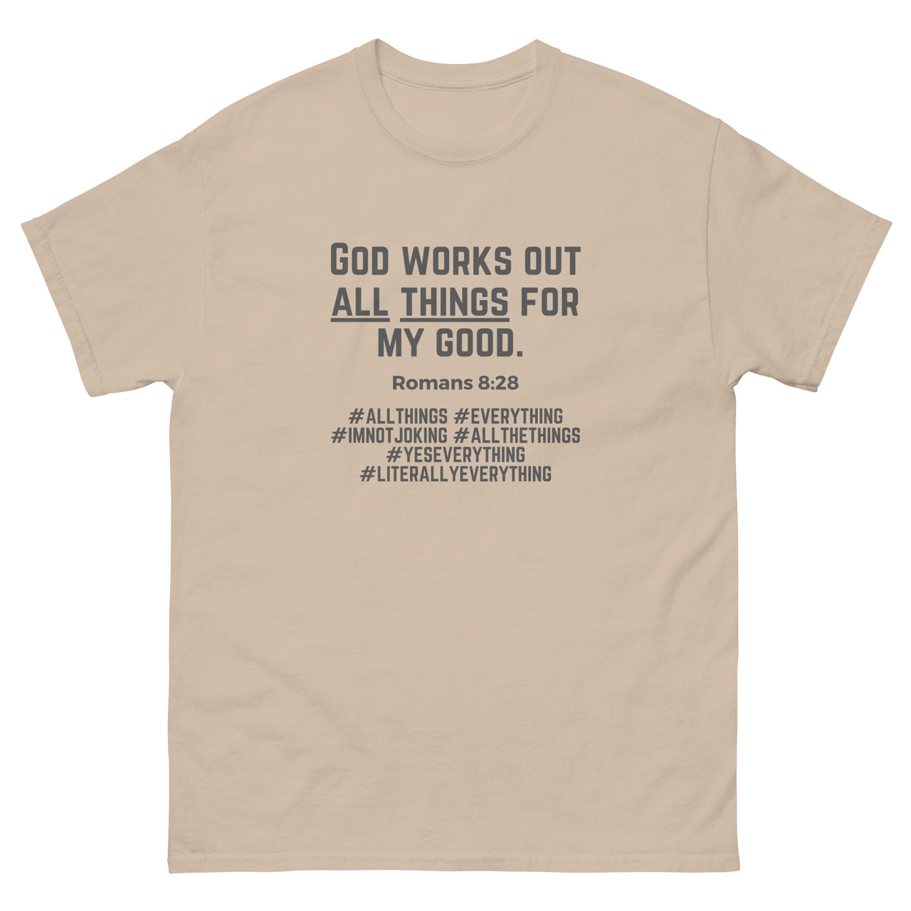 "All Things for my Good" Men's Classic T-Shirt 11