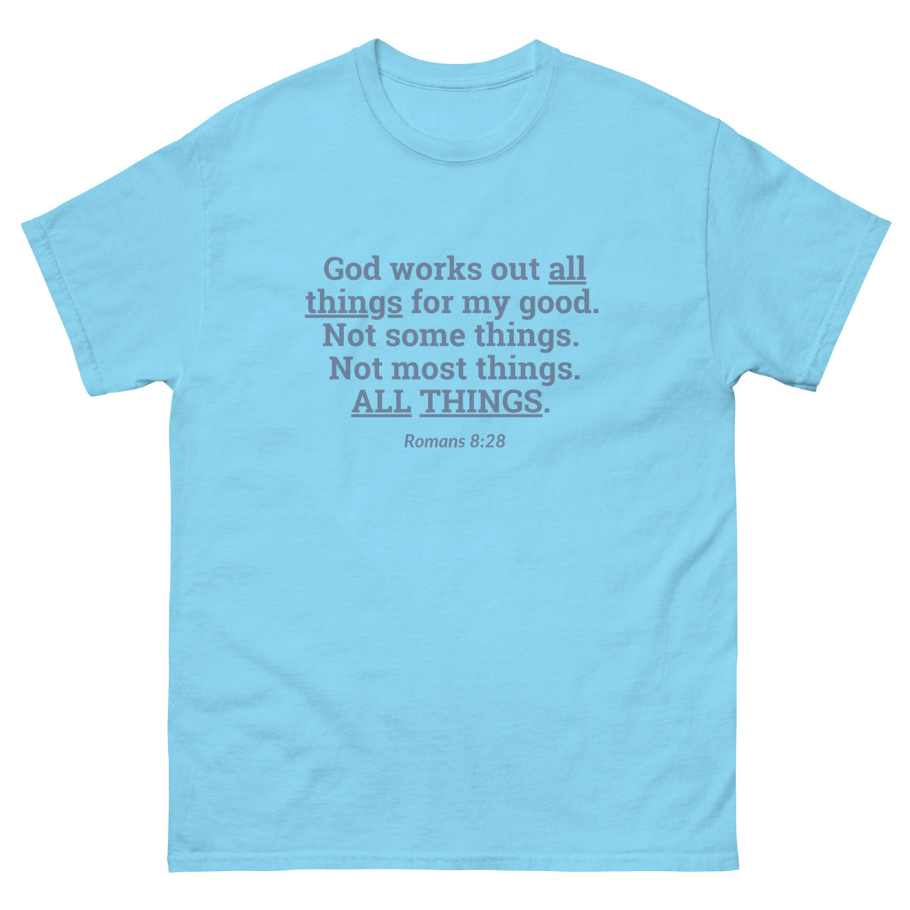 "All Things for my Good" Men's Classic T-Shirt 2