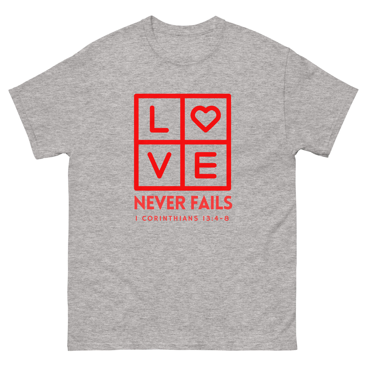"Love Never Fails" Classic T-Shirt 12