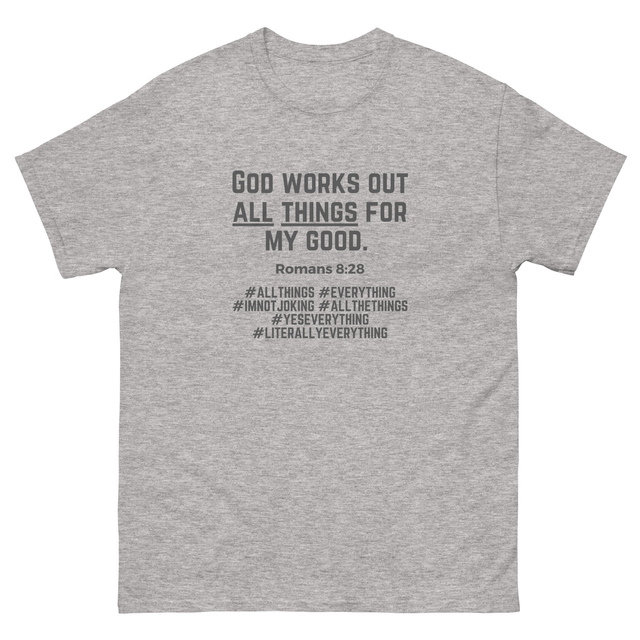 "All Things for my Good" Men's Classic T-Shirt 11