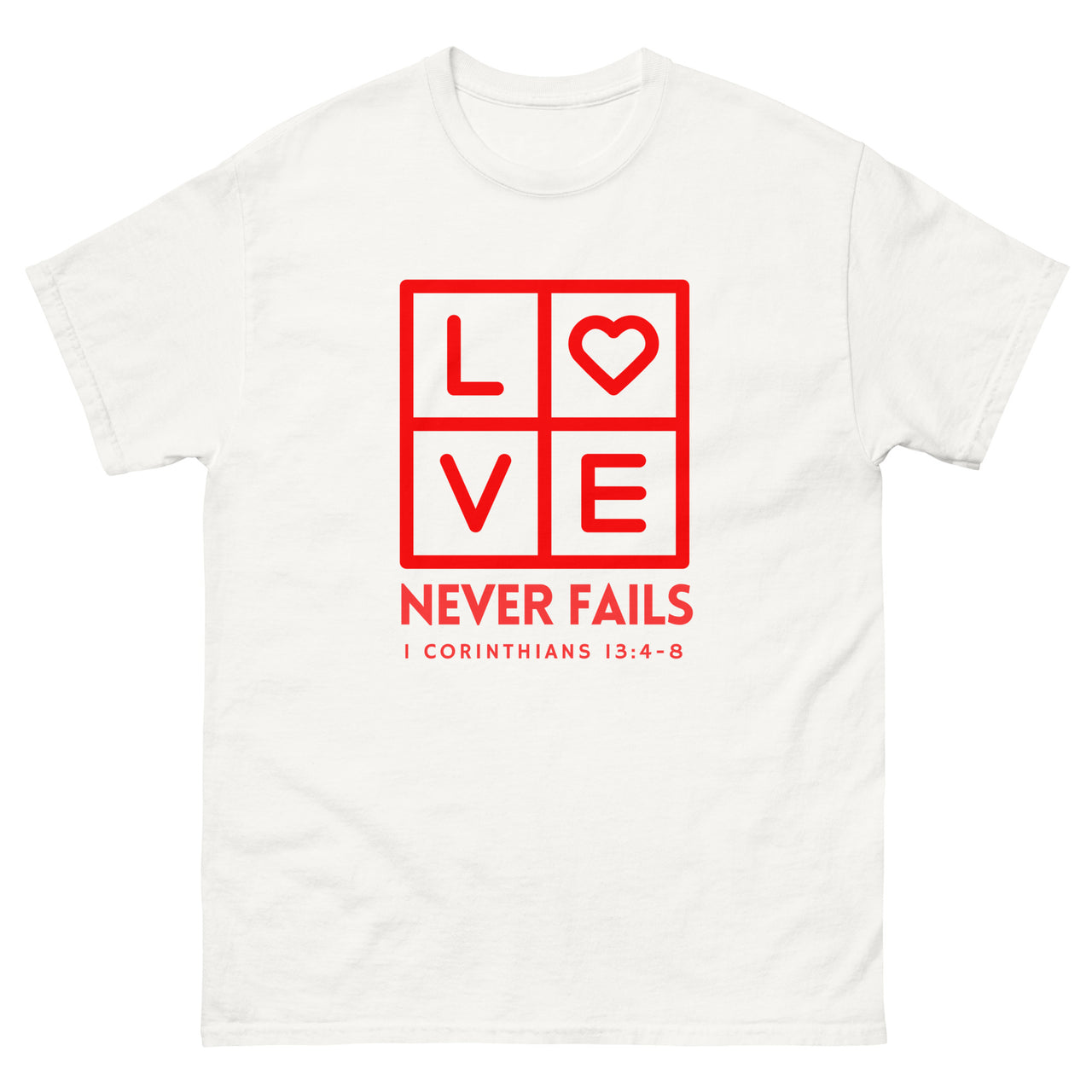 "Love Never Fails" Classic T-Shirt 12